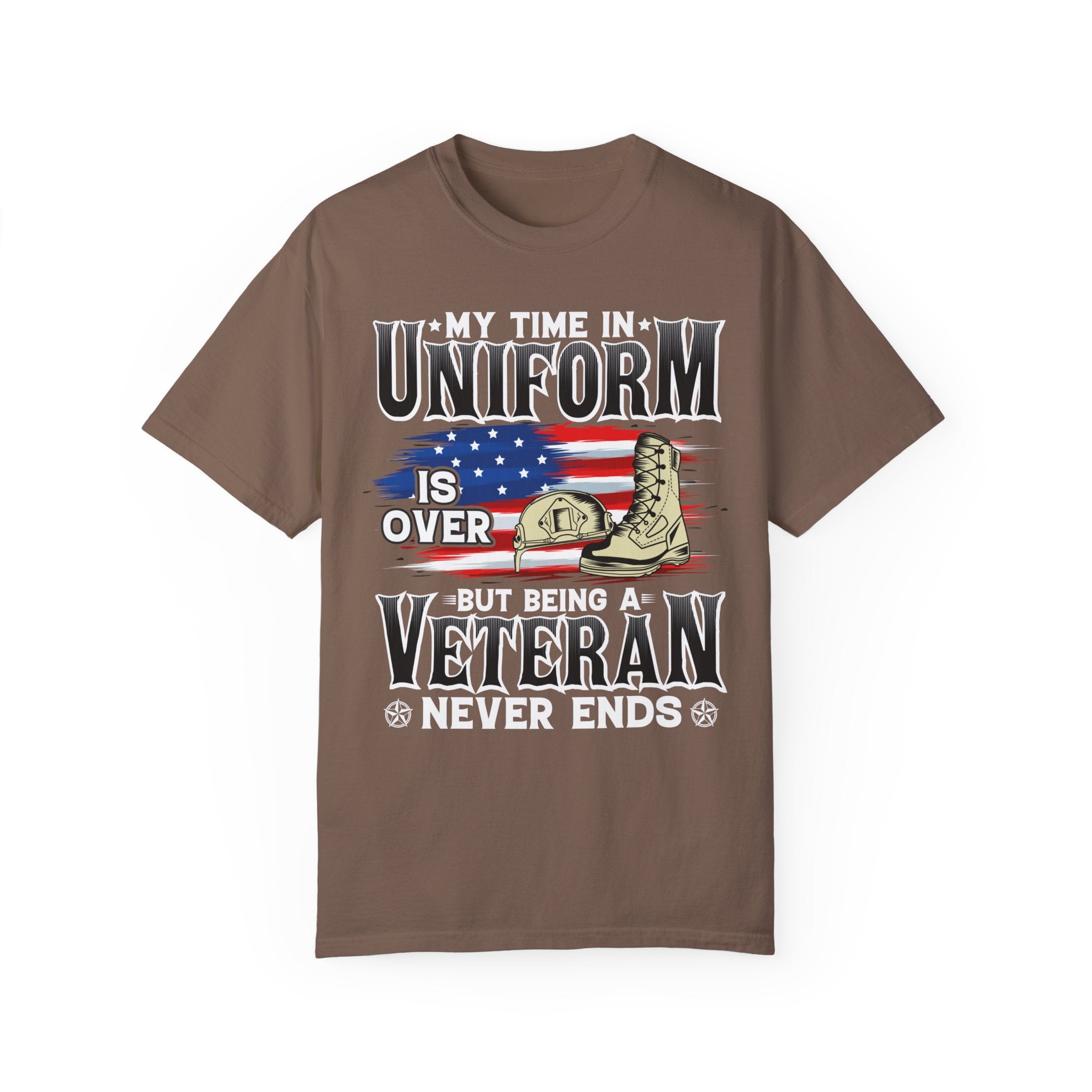 My Time In Uniform Is Over But Being A Veteran Never Ends Shirt, US Veteran Shirt, Veteran Lover Shirt, Veteran Day Gift,