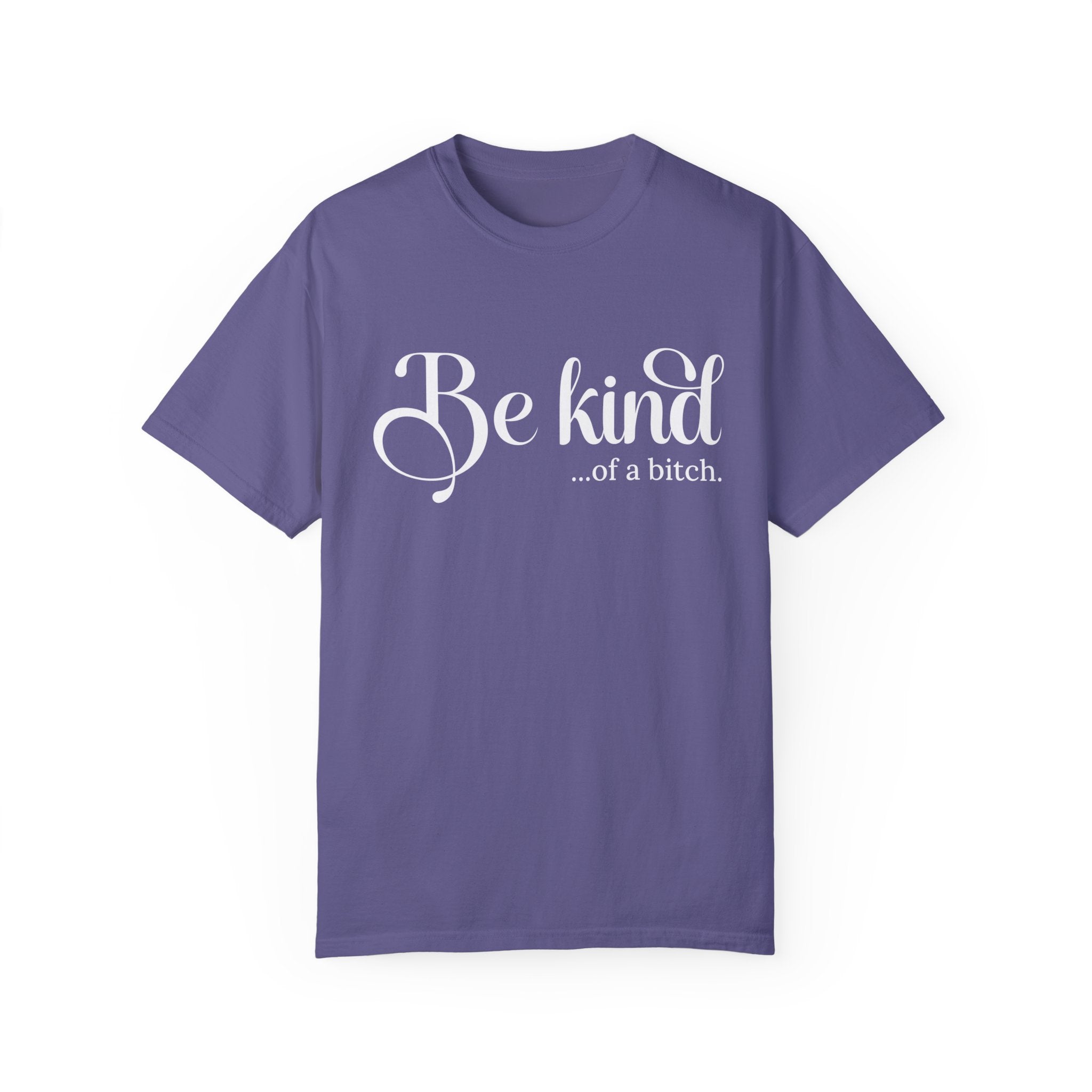 Be Kind of a Bitch Shirt, Funny Sweatshirt, Funny Gift Sarcastic Shirt, Be Kind Sweater, Woman Crewneck Funny Quote Tee, Unisex Funny Shirt