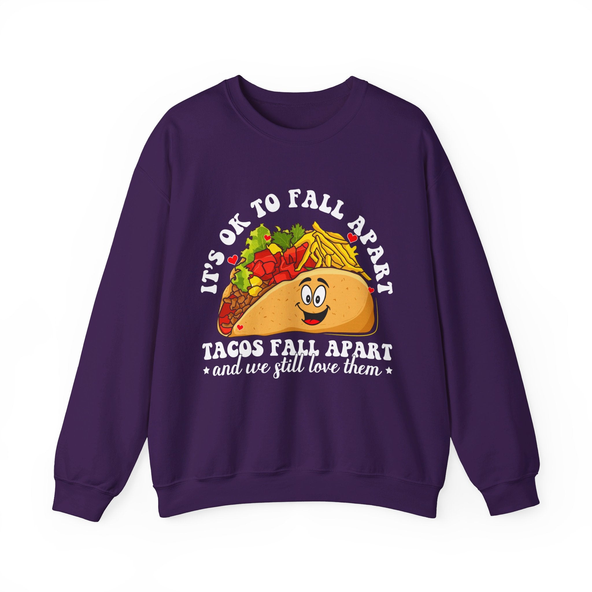 It's Okay To Fall Apart, Tacos Do And We Still Love Them Unisex Sweatshirt, Mental Health Sweatshirt, Motivational Quotes, Suicide Awareness