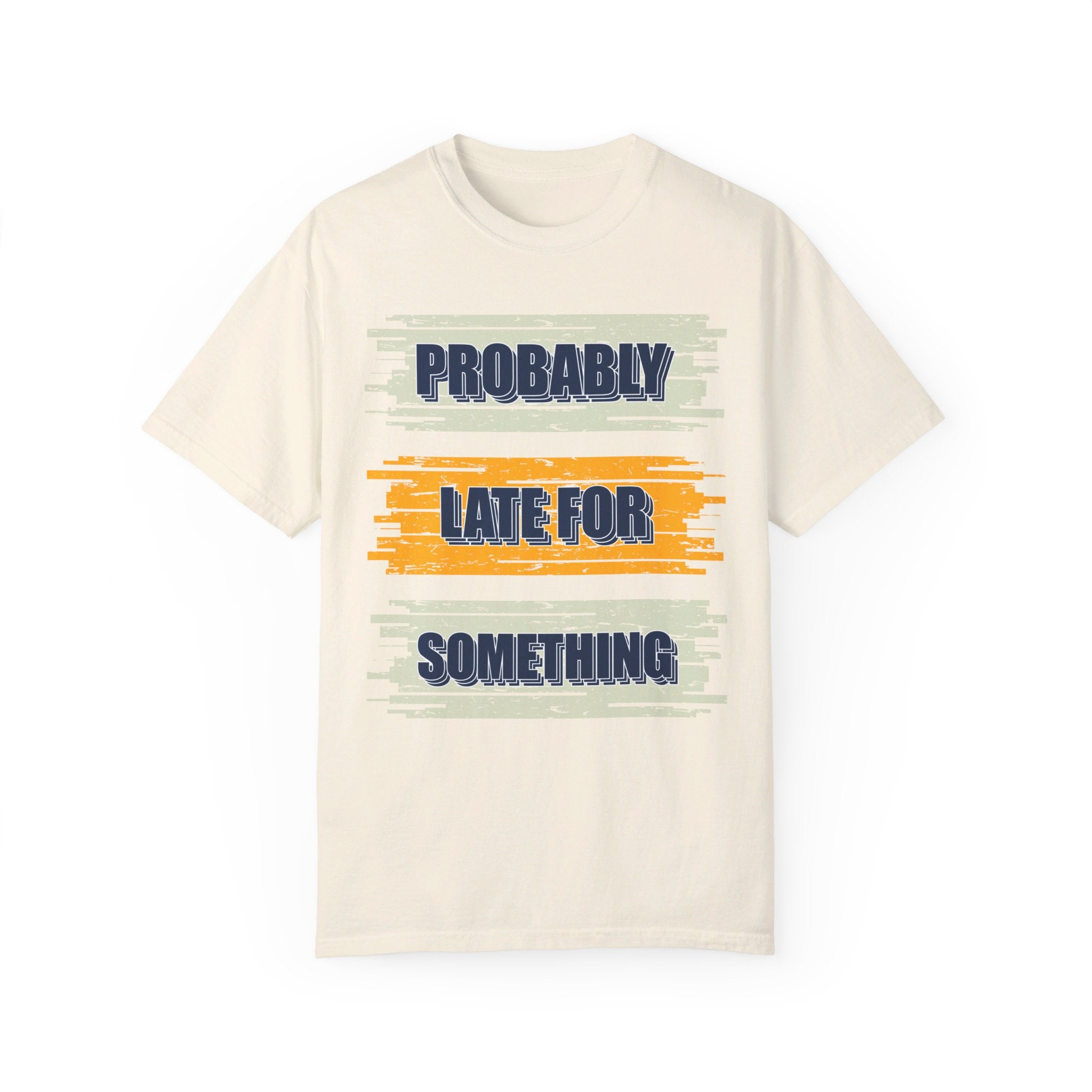 Probably Late For Something Shirt, Funny Saying Tshirt, Sarcastic Graphic Tee, Sarcastic Shirt For Women, Sarcasm Tshirt, Funny Gifts