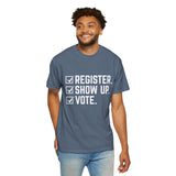 Register Show Up Vote Shirt, Election Day T-shirt, 2024 Election Shirt, Right to Vote Shirt, Political Tee, Voting Shirt, Republican Gift