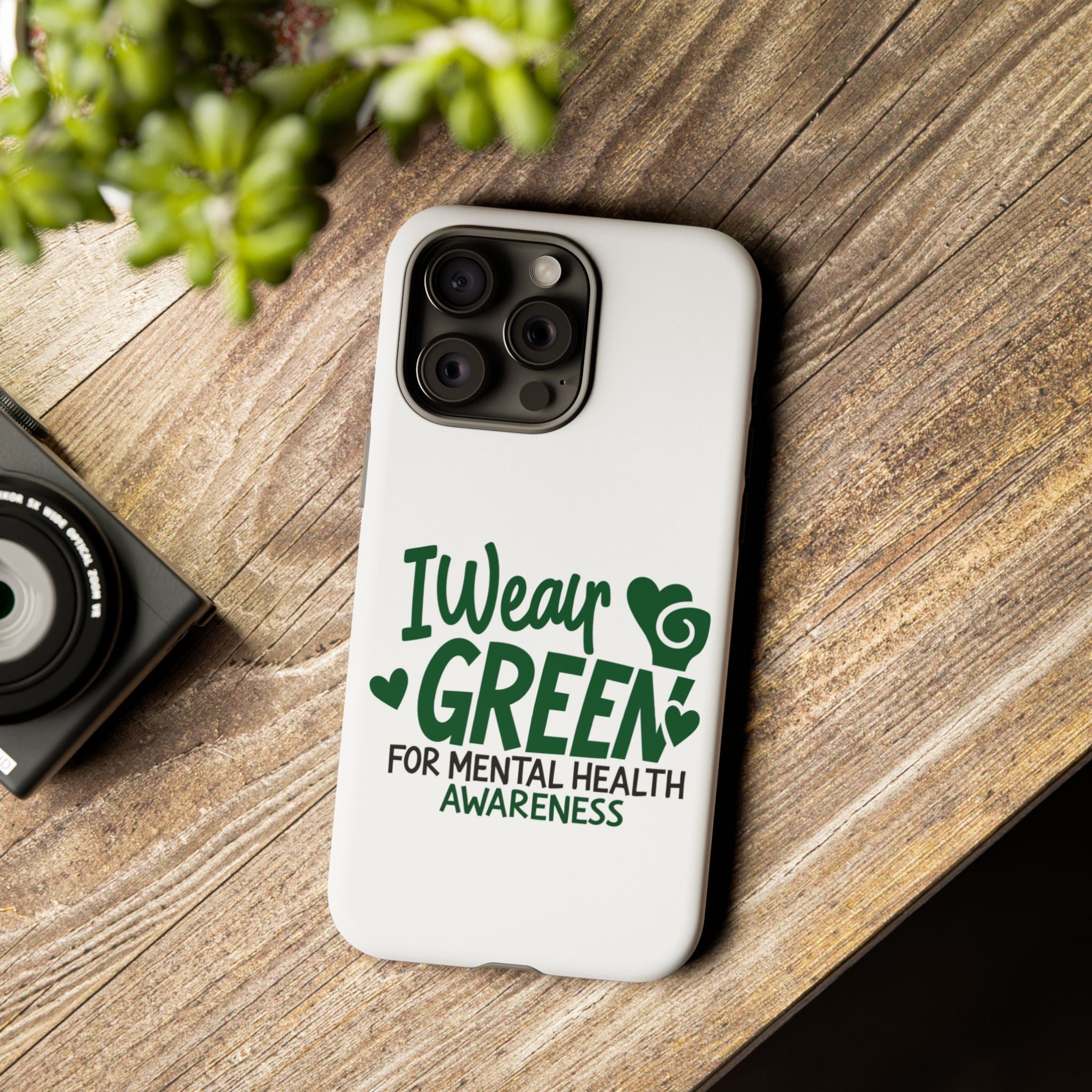 I Wear Green For Mental Health Awareness Phone Cases, Mental Health Matters Phone Case, Inspirational Phone Case, Motivational Phone Case, iPhone, Google Pixel & Samsung Galaxy