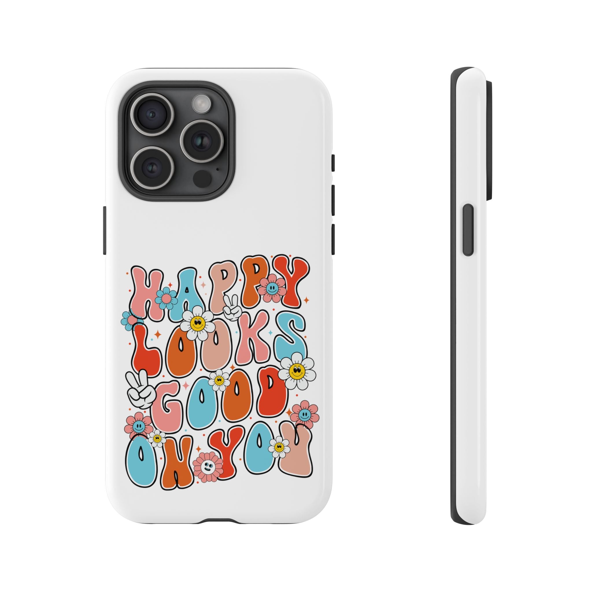 Happy Looks Good on You Phone Case, Mental Health Phone Case, Inspirational Phone Case, Therapist Gift, Depression Phone Case, iPhone, Google Pixel & Samsung Galaxy