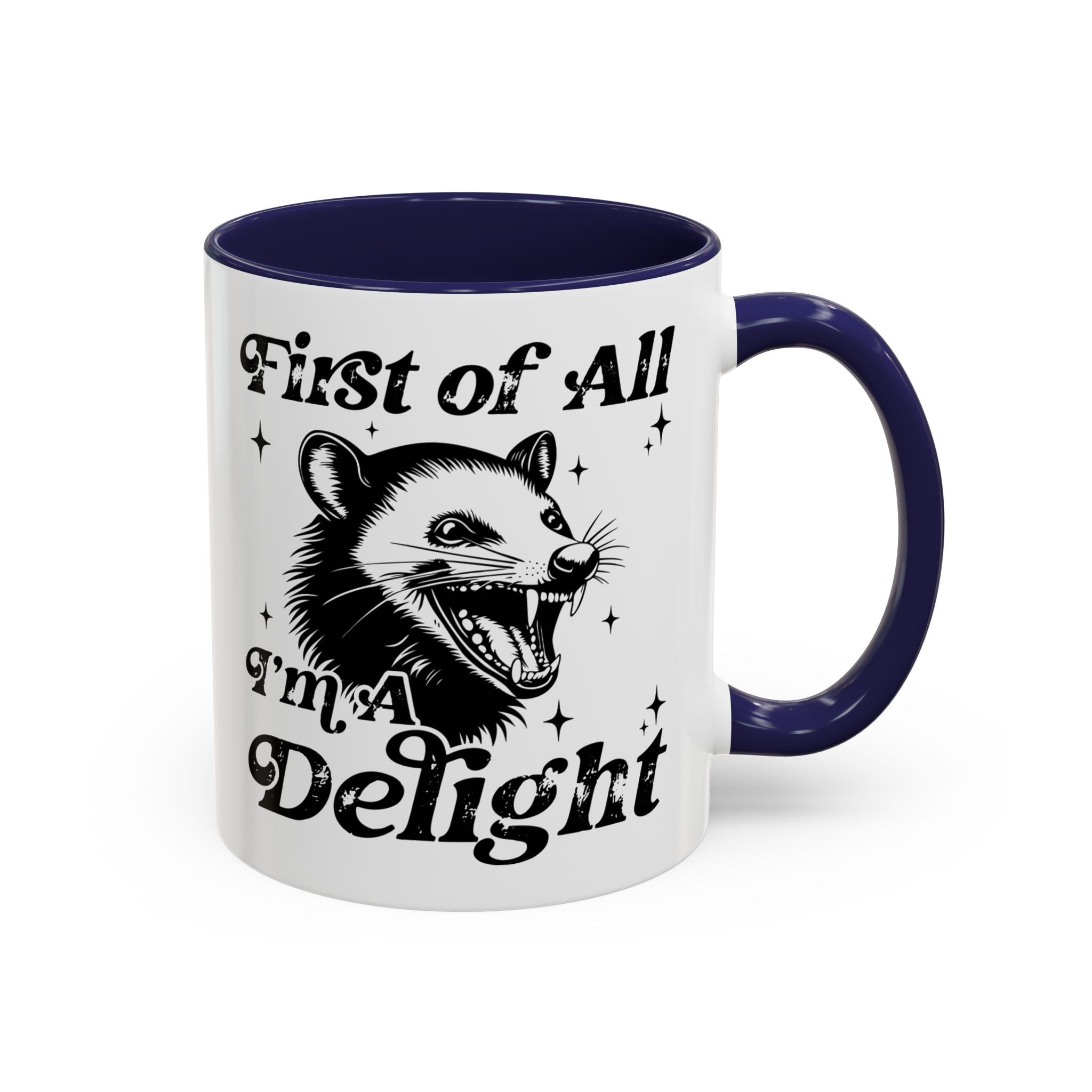 Possum Mug "First Of All, I'm a Delight" Funny Meme Mug for Opossum Lovers Snarky Gift for Friend Screaming Possum Themed Coffee Mug