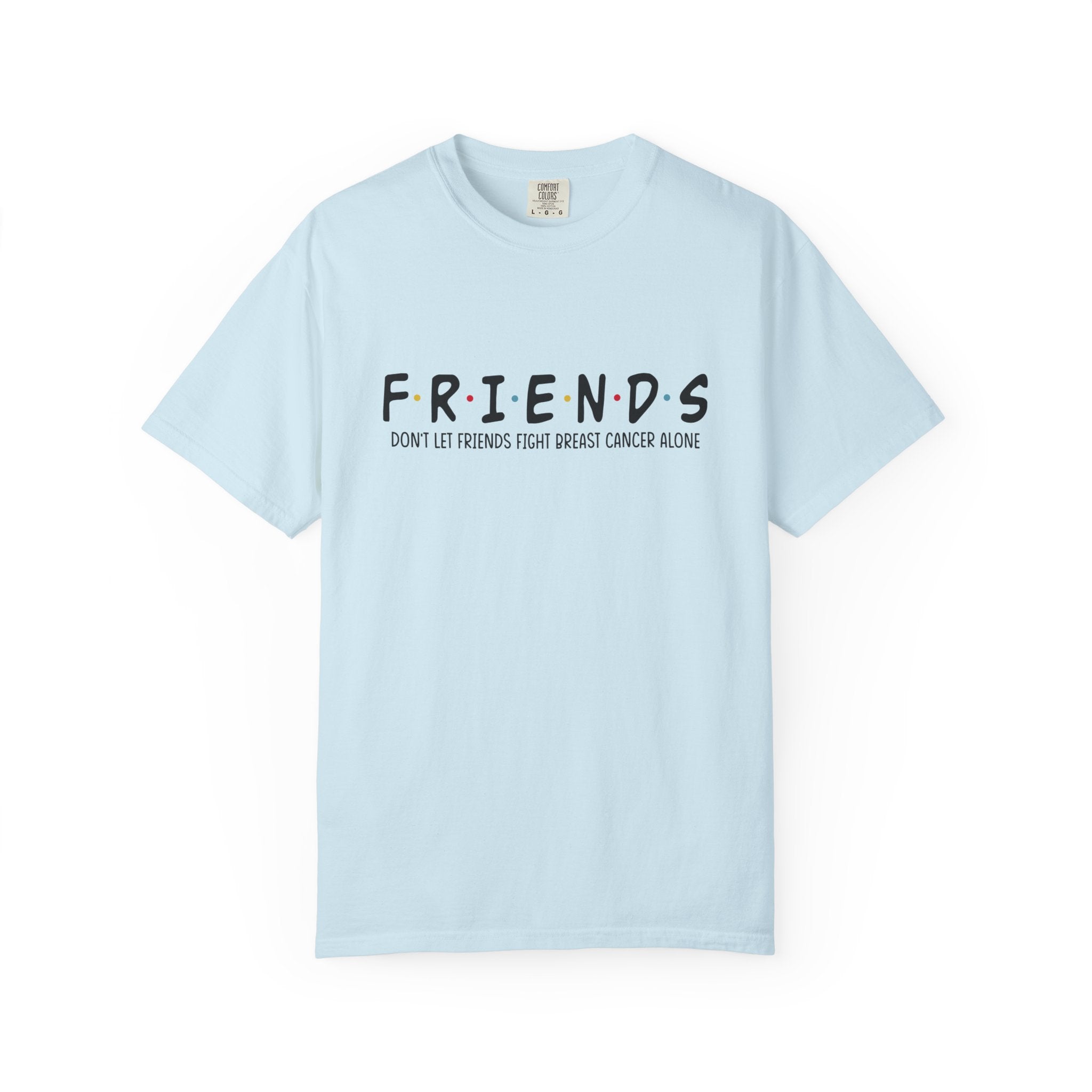 Breast Cancer Friends Shirt, Don't Let Friends Fight Breast Cancer Alone Shirt, Breast Cancer Fight Shirt, Breast Cancer Survivor Shirt