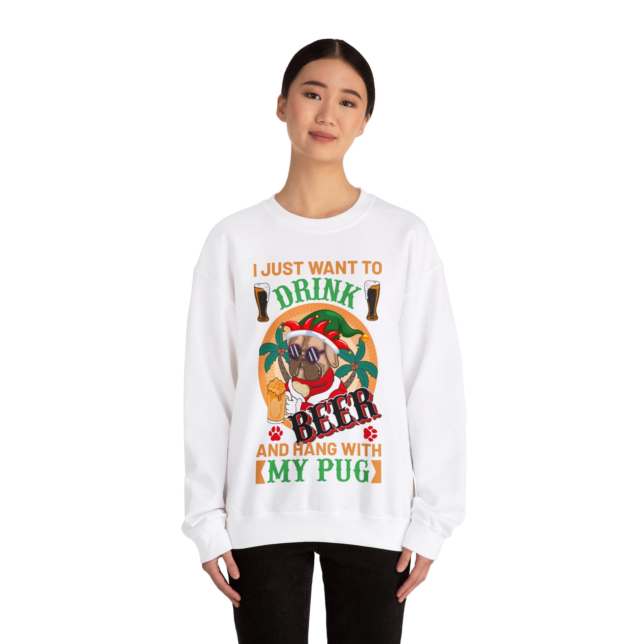 I Just Want To Drink Beer And Hang With My Pug Sweatshirt, Funny Christmas Pug Shirt, Proud Pug Owner, Pug Dad Gift, Pug Mom Present, Puggie