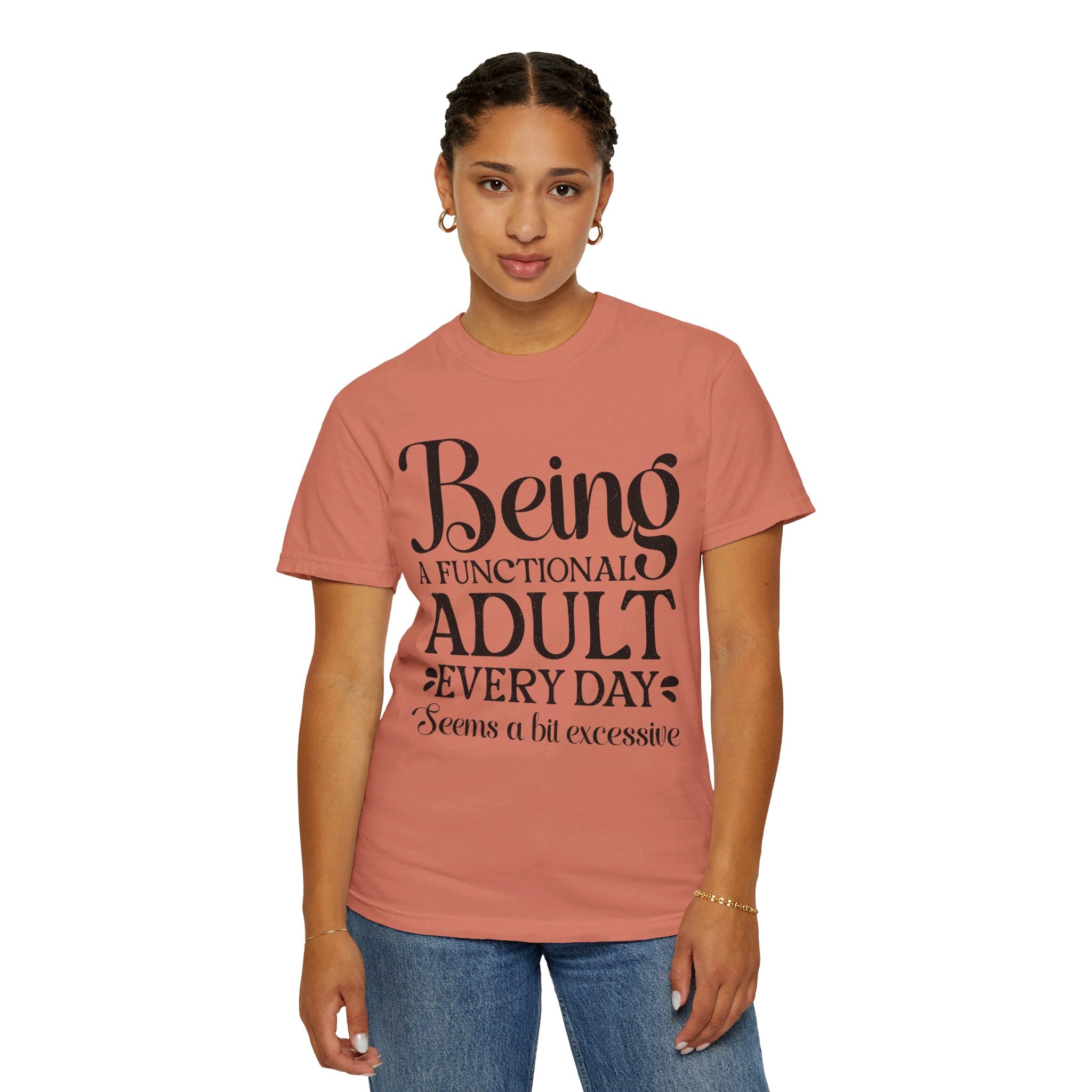 Being A Functional Adult Everyday Seems A Bit Excessive Shirt Gift, Adult Humor Shirt, Adulting T-Shirt, Day Drinking Tee