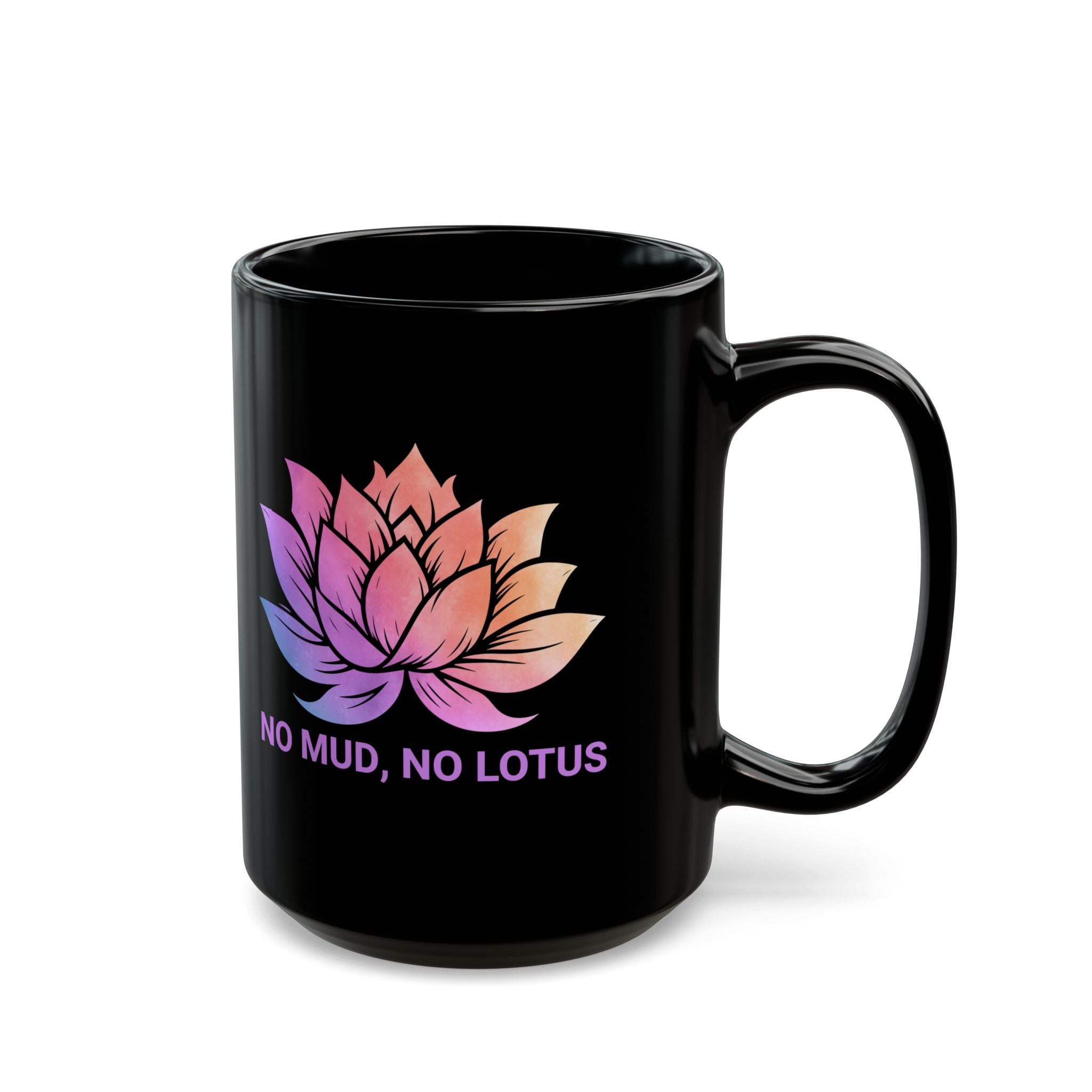 No Mud, No Lotus Coffee Mug, Yoga Mug, Yoga Aesthetic, Spiritual Gift, Inspirational Mug, Lotus Flower, Meditation, Zen Mug