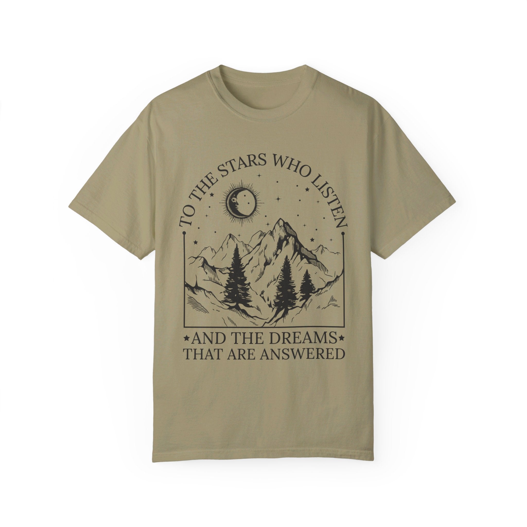 To The Stars Who Listen and the Dreams that are Answered T Shirt, City of Starlight Shirt, Night Court Shirt, Mountain and Stars Tee