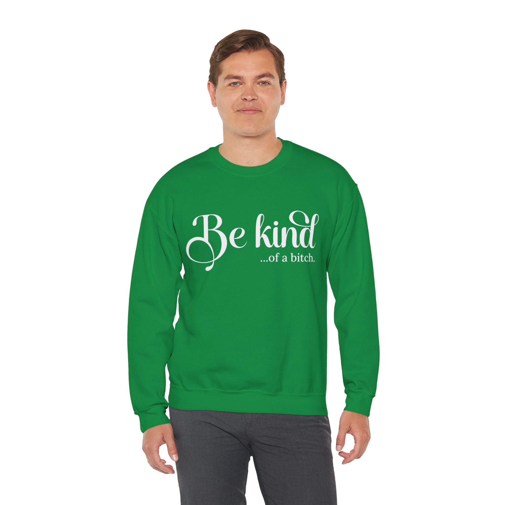 Be Kind of a Bitch Sweatshirt, Funny Sweatshirt, Funny Gift Sarcastic Shirt, BE KIND Sweater, Woman Crewneck, Funny Quote Tee, Gift for Her