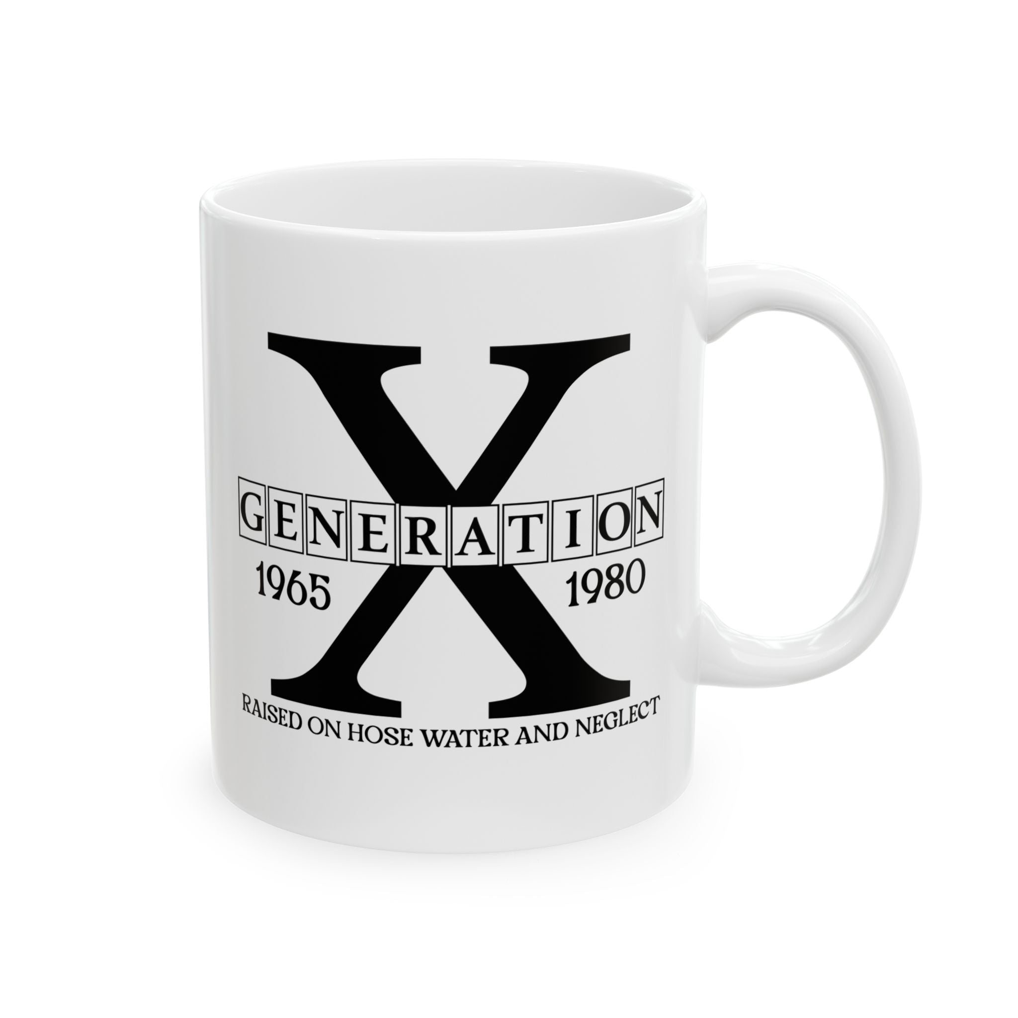 Funny Gen X Mug, Gen X Raised on Hose Water and Neglect Coffee Mug, Generation X 60s 70s 80s Nostalgia Gift, Gen X Gifts, Retro Coffee Cup