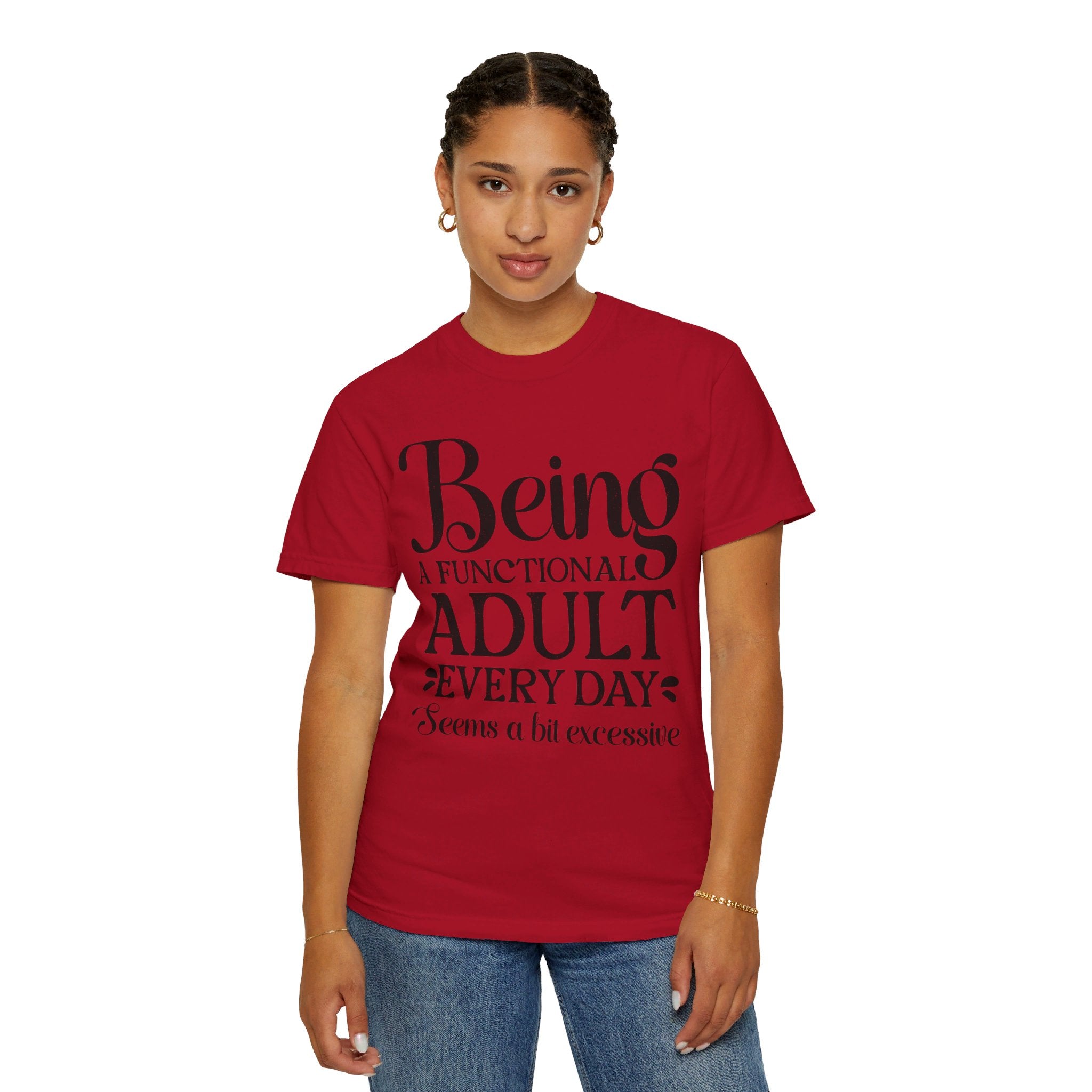 Being A Functional Adult Everyday Seems A Bit Excessive Shirt Gift, Adult Humor Shirt, Adulting T-Shirt, Day Drinking Tee