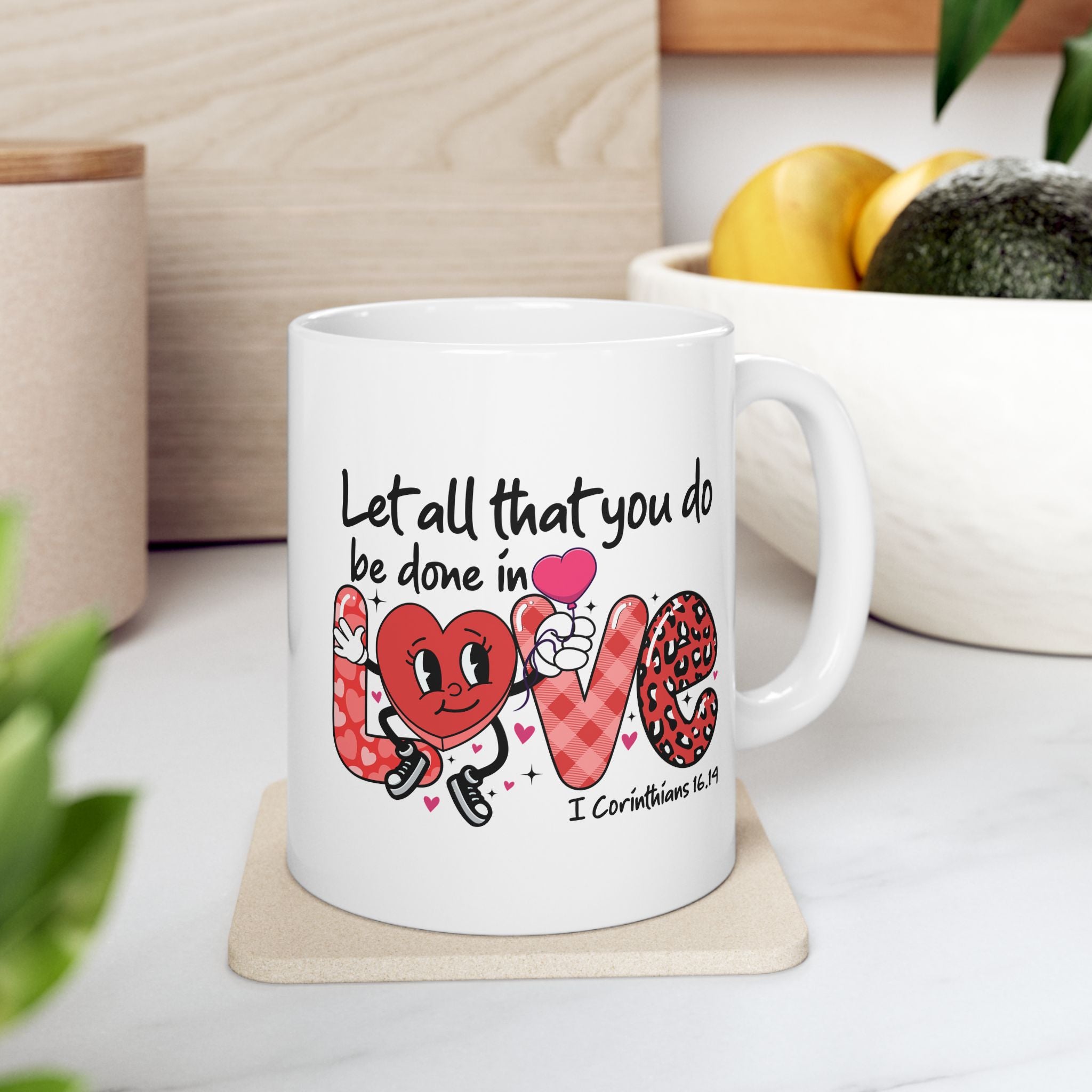 Let All That You Do Be Done in Love Mug, 1 Corinthians 16:14 Mug, Bible Verse Mug, Scripture Mug, 11 or 15 oz