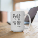 You Are The Best Thing I've Ever Found On The Internet Mug, Boyfriend Mug, Boyfriend Cup, Husband Coffee Cup, Boyfriend Valentines Day Gift