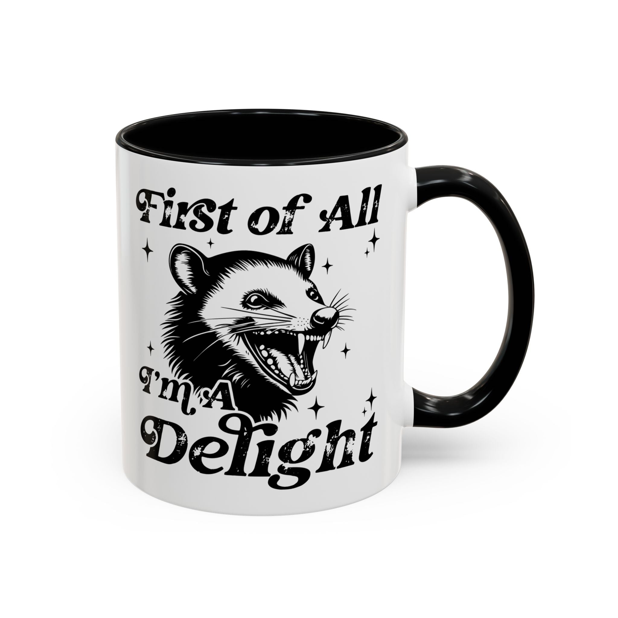 Possum Mug "First Of All, I'm a Delight" Funny Meme Mug for Opossum Lovers Snarky Gift for Friend Screaming Possum Themed Coffee Mug