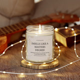 Smells Like A Masters Degree Scented Coconut Candle, Hand Poured 4 oz. 9 oz. Glass Jar, Two Degrees Hotter, Minimal, Graduation Gift, MBA MS MA