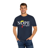 Nope Not Again T-Shirt, Anti-Trump Political T-Shirt, Funny Anti Trump Shirts, Nope Tee, Birthday Gift İdeas For Husband