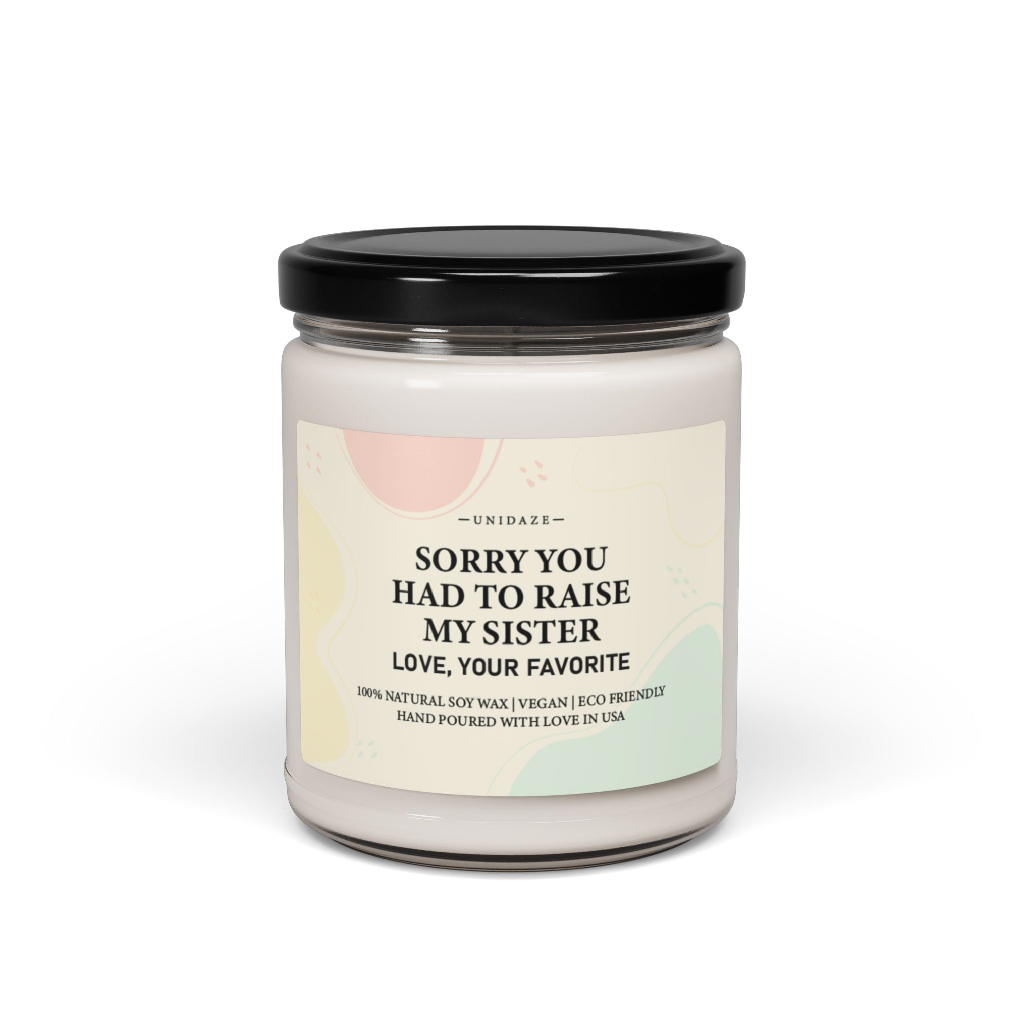 From Favorite Child Sorry You Had To Raise My Sister Soy Candle Funny Gift for Mom/Dad/Parents from Daughter/Son Eco-Friendly 100% Soy Candle