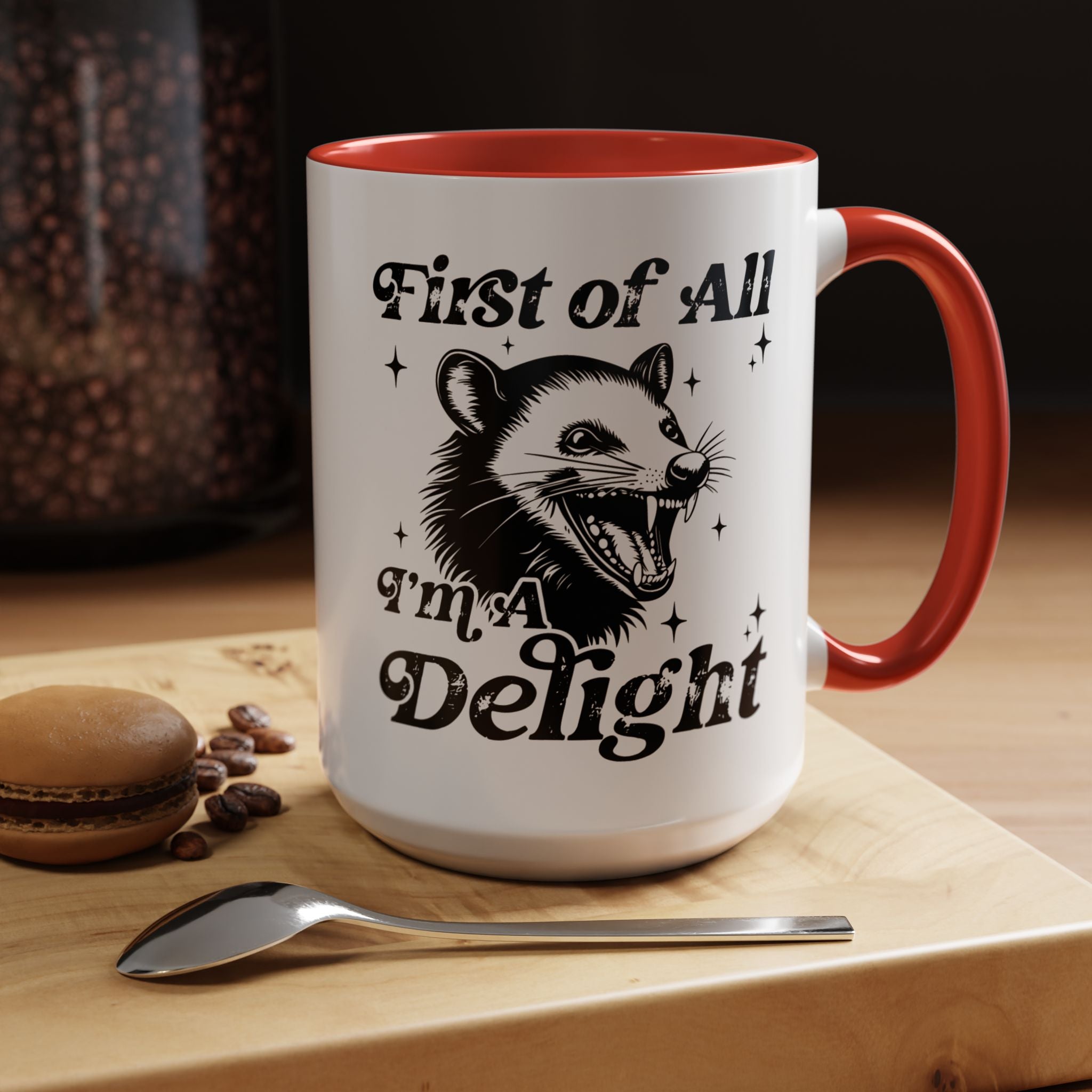 Possum Mug "First Of All, I'm a Delight" Funny Meme Mug for Opossum Lovers Snarky Gift for Friend Screaming Possum Themed Coffee Mug