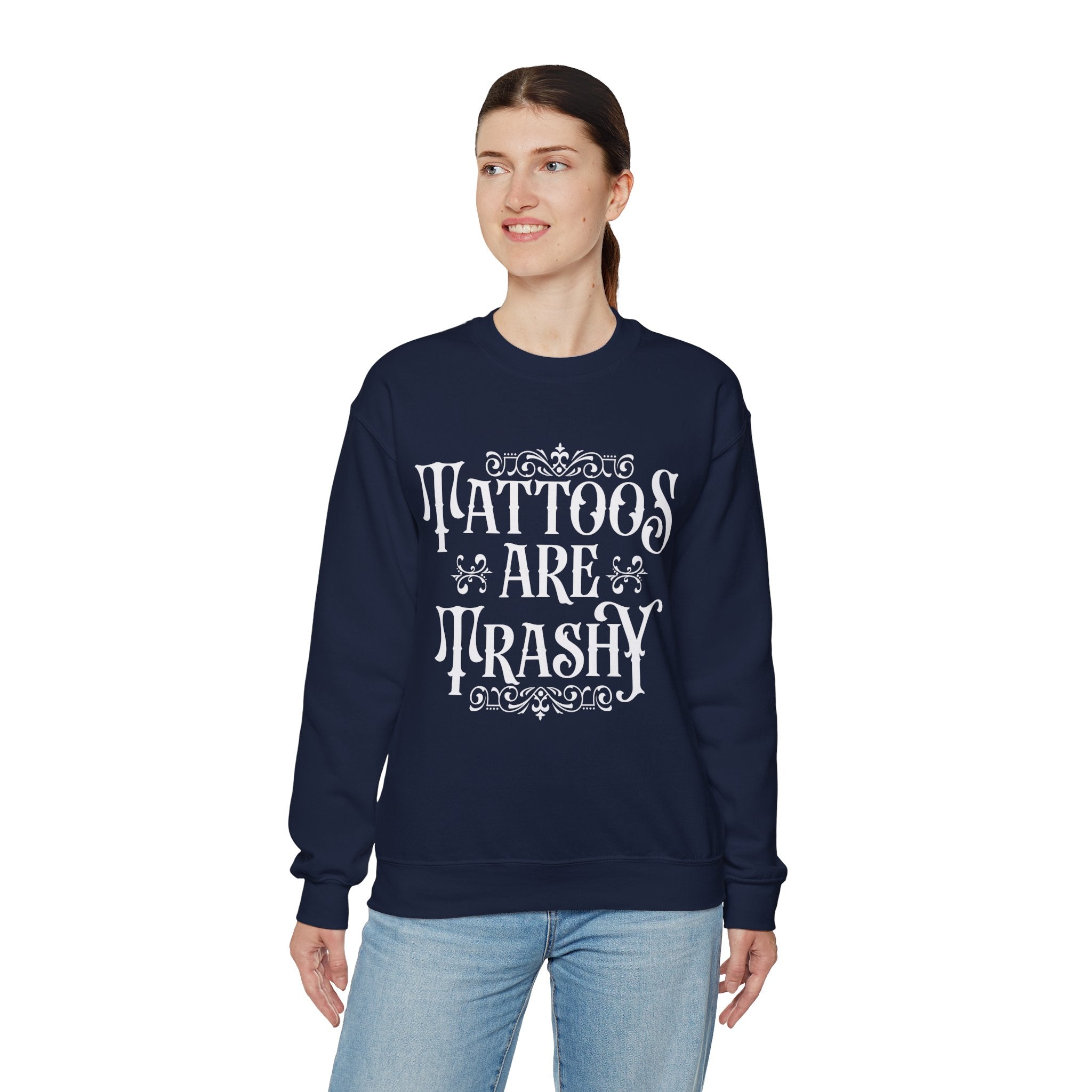 Tattoos Are Trashy Sweatshirt, Sassy Gift, Sarcastic Hoodie, Funny Shirt, Tattoos T shirt, Adult Humor Shirt, Husband Shirt, Meme tee