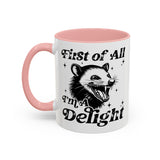 Possum Mug "First Of All, I'm a Delight" Funny Meme Mug for Opossum Lovers Snarky Gift for Friend Screaming Possum Themed Coffee Mug