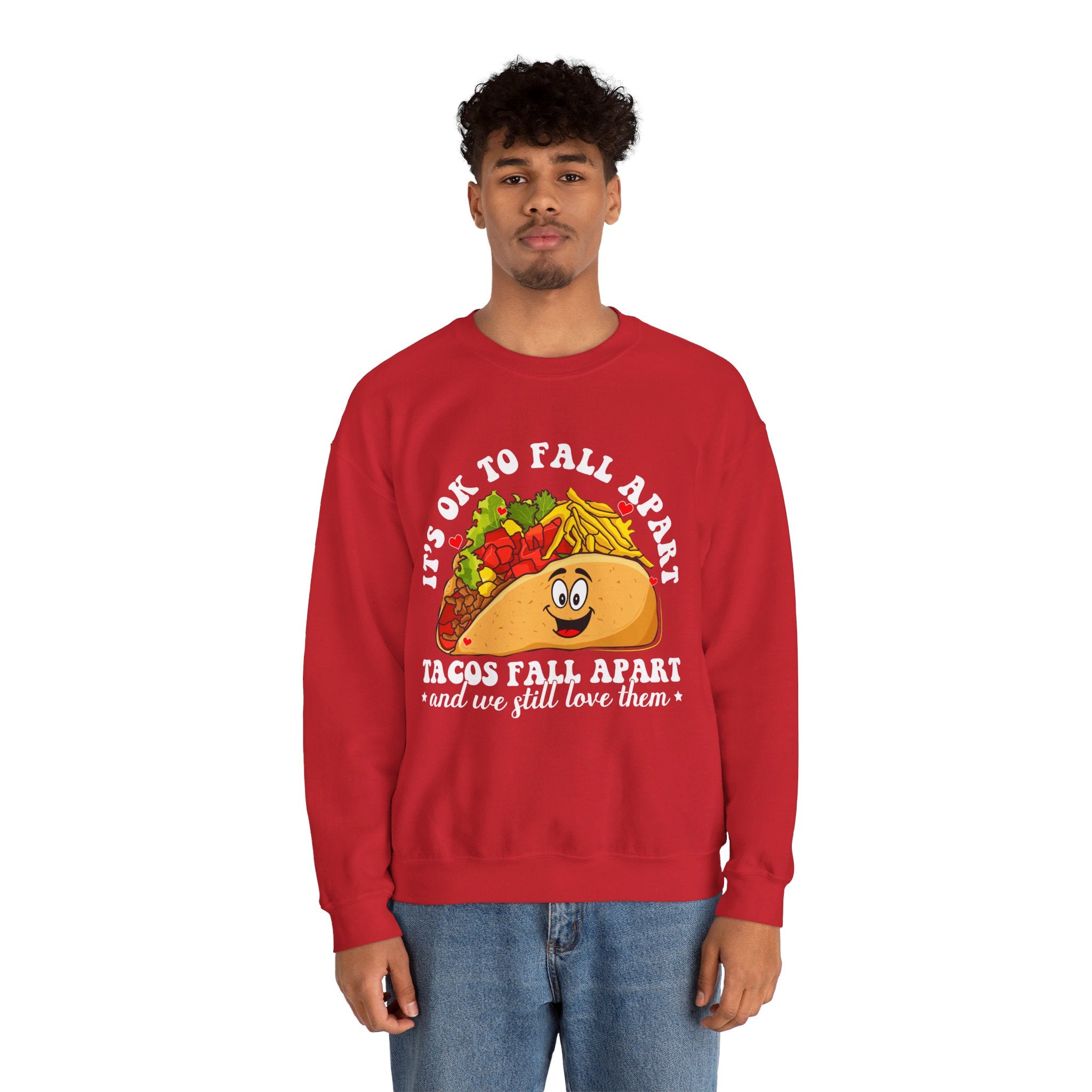 It's Okay To Fall Apart, Tacos Do And We Still Love Them Unisex Sweatshirt, Mental Health Sweatshirt, Motivational Quotes, Suicide Awareness