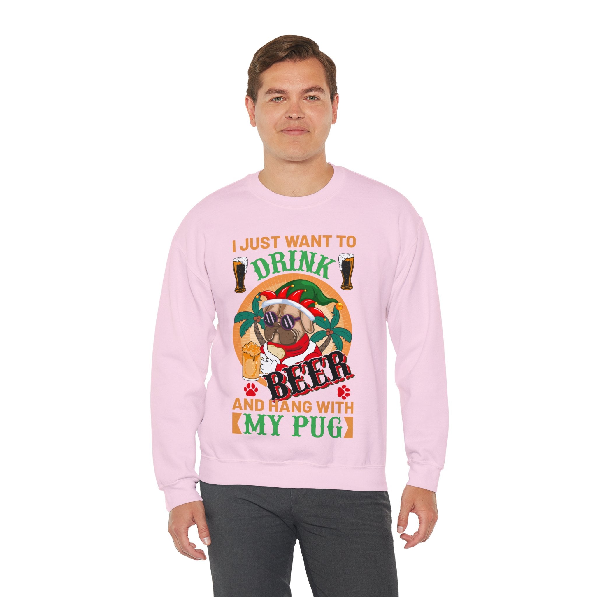 I Just Want To Drink Beer And Hang With My Pug Sweatshirt, Funny Christmas Pug Shirt, Proud Pug Owner, Pug Dad Gift, Pug Mom Present, Puggie