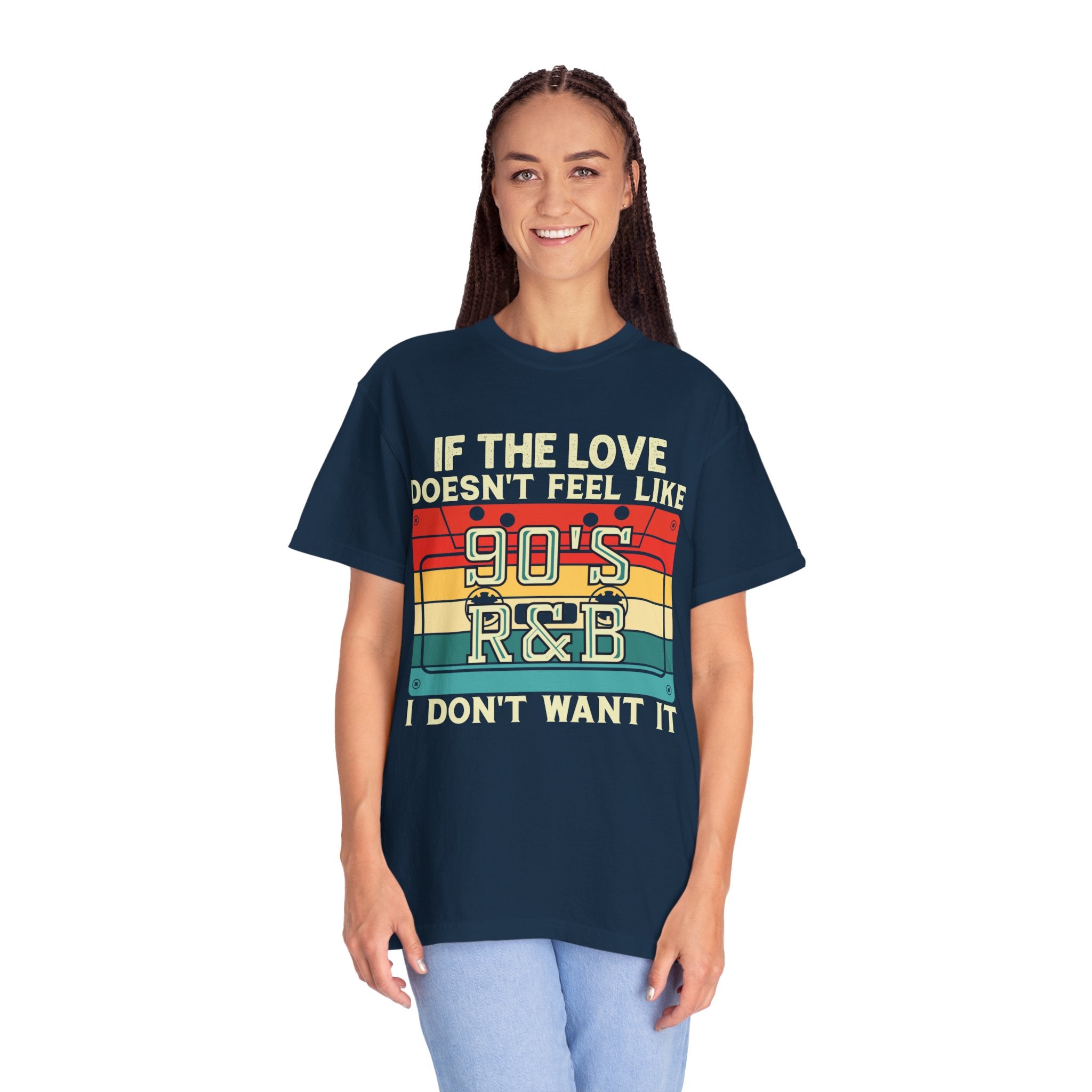 i dont want it if the love doesn't feel like 90's R&B shirt, 90s rnb shirt, music lover, music shirt, 90s shirt, gangsta rap, tumblr shirt,