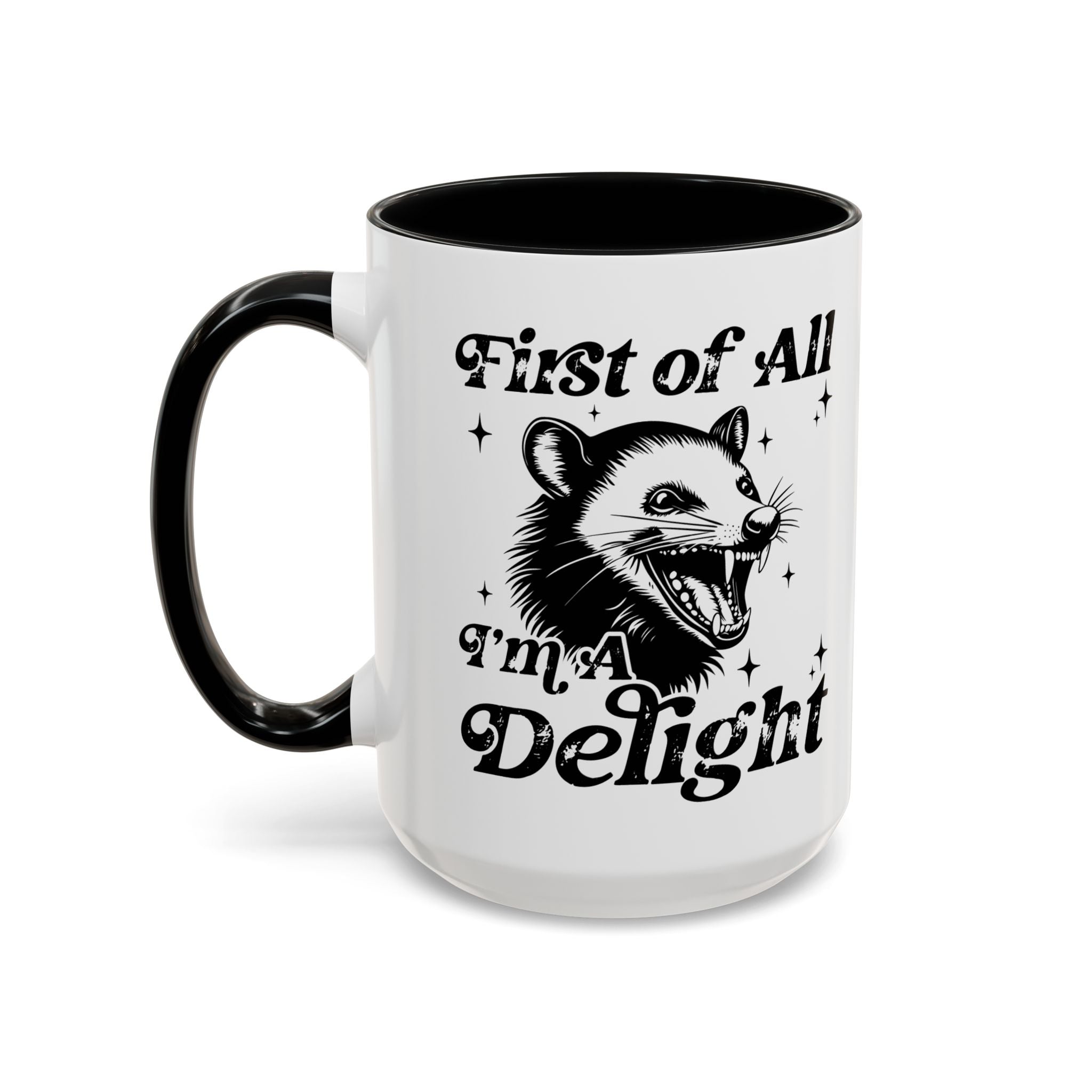 Possum Mug "First Of All, I'm a Delight" Funny Meme Mug for Opossum Lovers Snarky Gift for Friend Screaming Possum Themed Coffee Mug