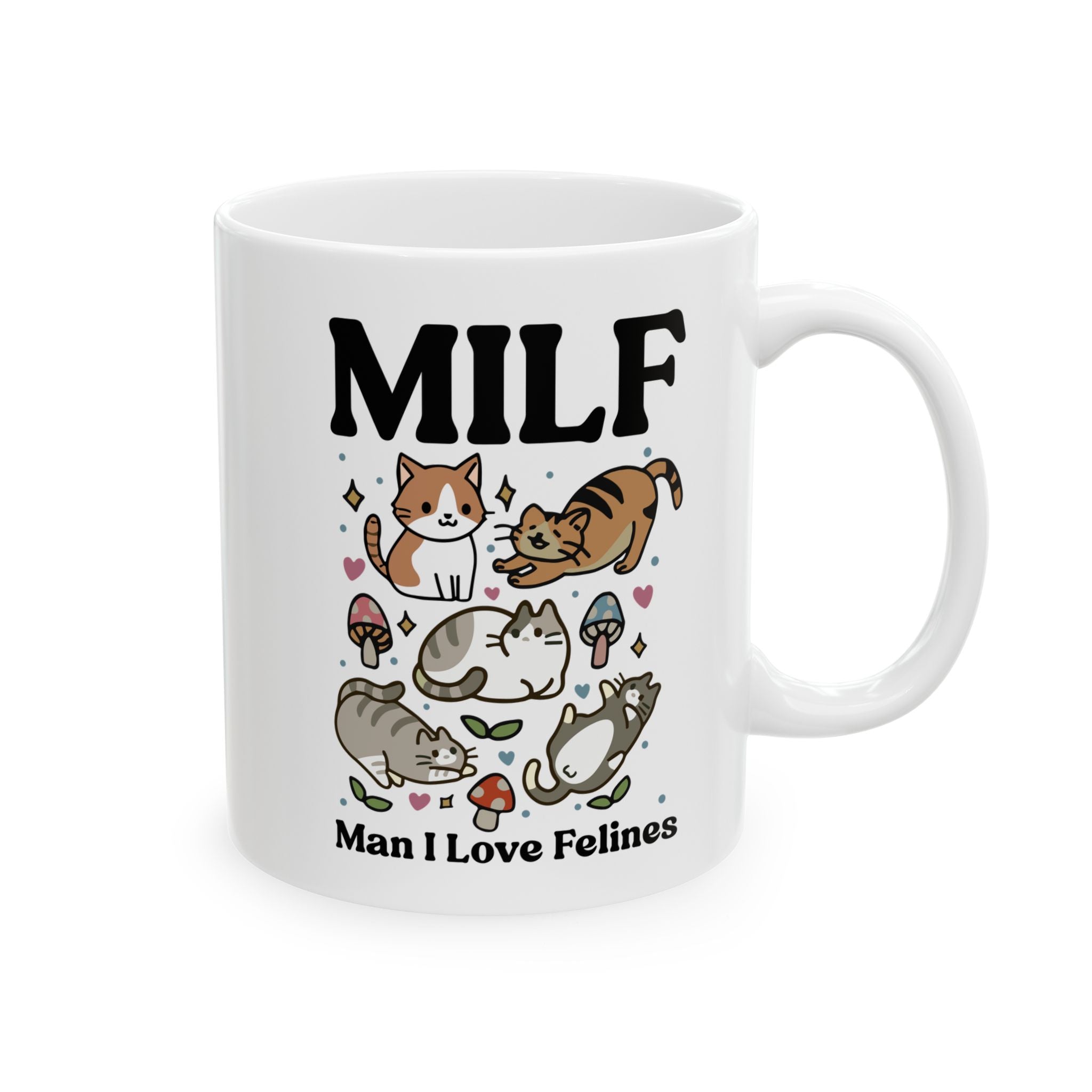 Cat Coffee Mug, Man I love Felines MILF Ceramic Cup, Cat Lover Gift, Girlfriend Wife Gift Idea, Cottagecore Kitty Mug, Funny Novelty Gift