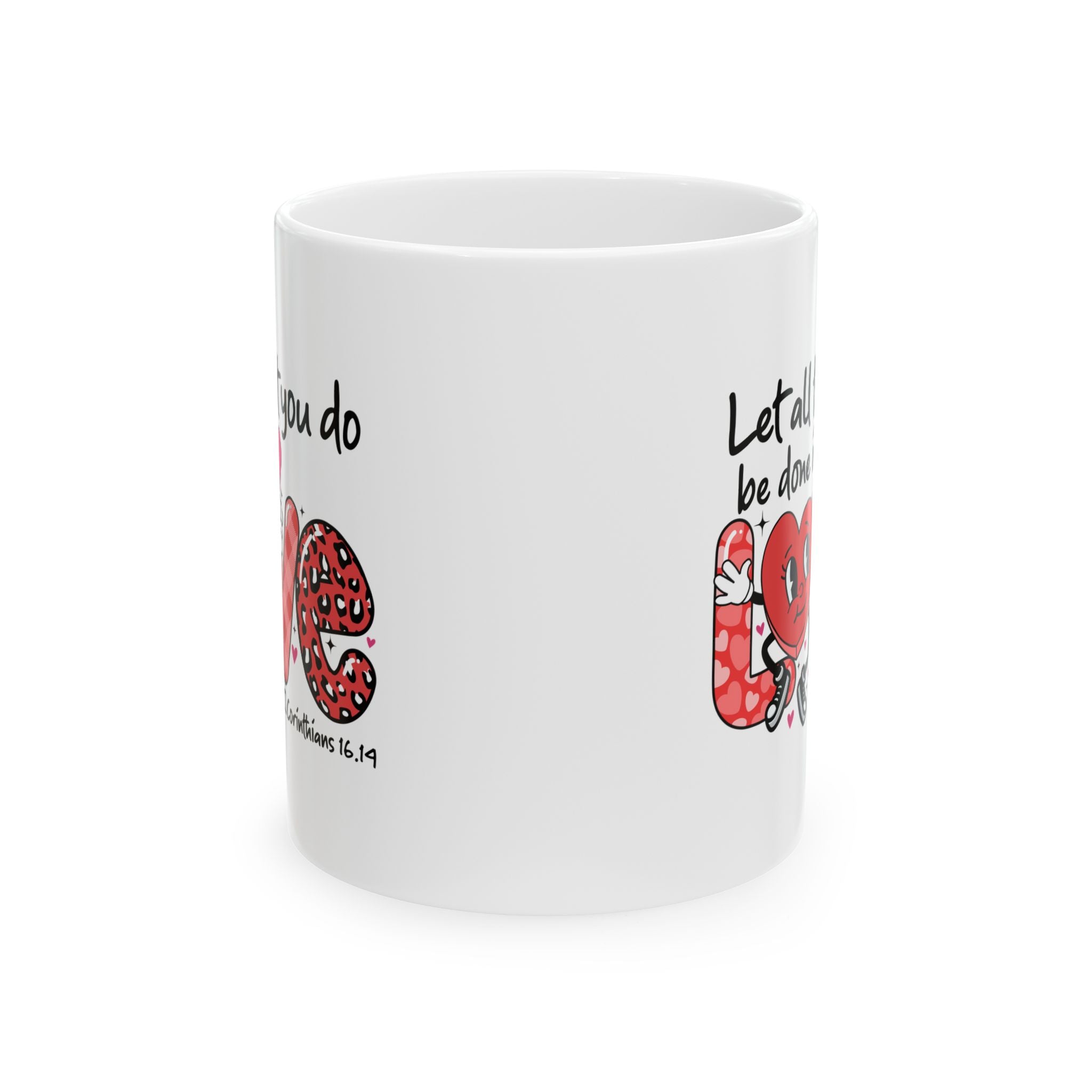 Let All That You Do Be Done in Love Mug, 1 Corinthians 16:14 Mug, Bible Verse Mug, Scripture Mug, 11 or 15 oz
