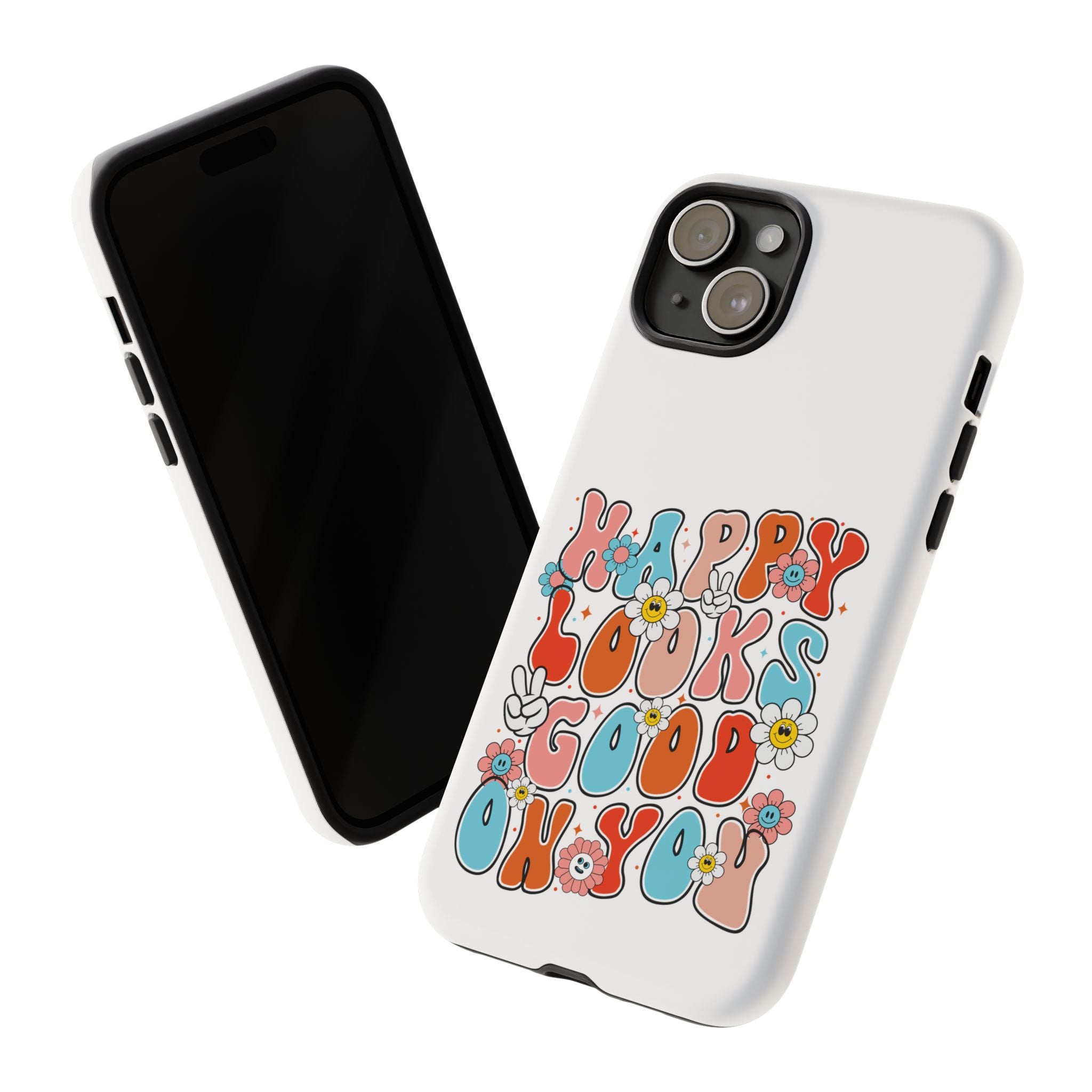 Happy Looks Good on You Phone Case, Mental Health Phone Case, Inspirational Phone Case, Therapist Gift, Depression Phone Case, iPhone, Google Pixel & Samsung Galaxy