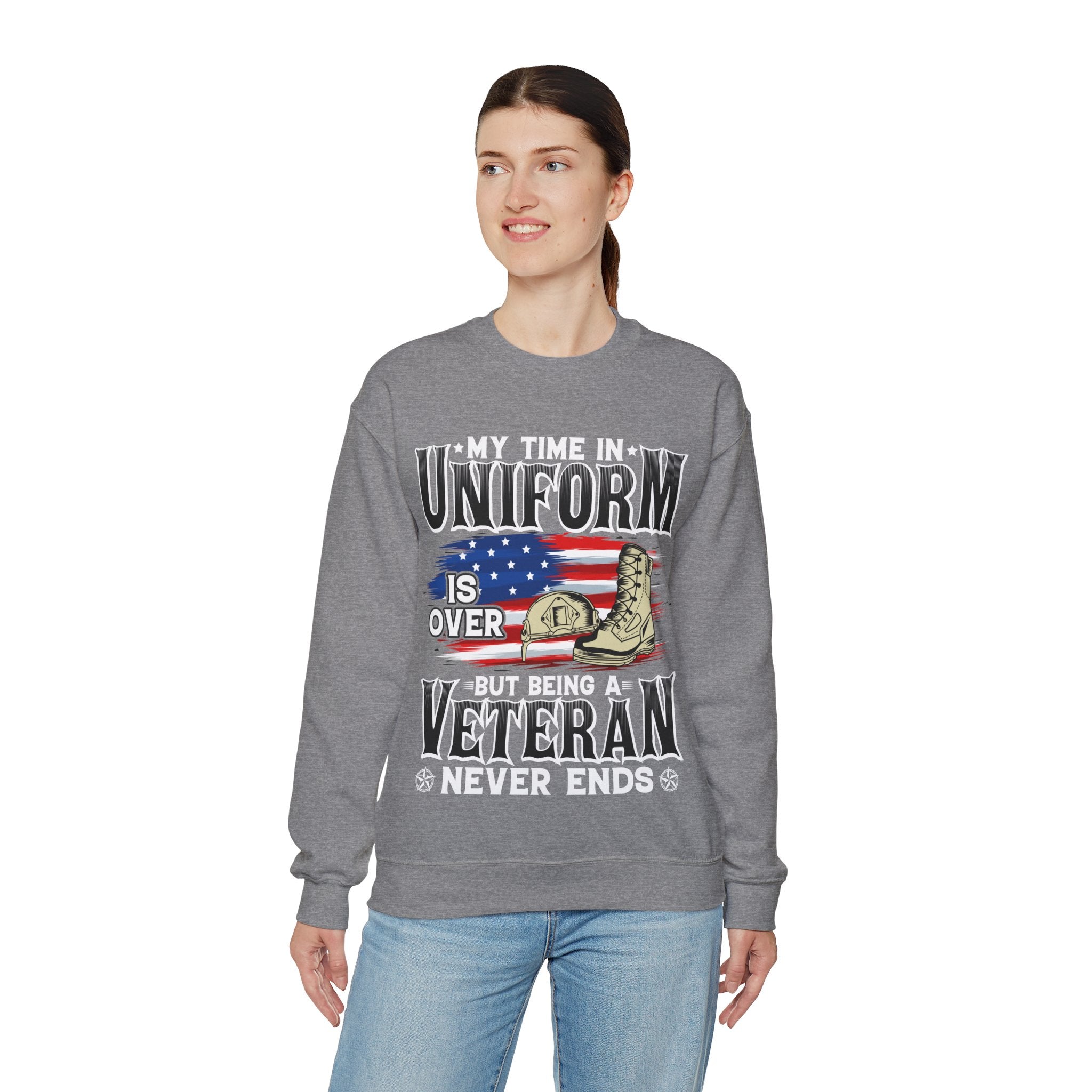 My Time In Uniform Is Over But Being A Veteran Never Ends Sweatshirt, US Veteran Shirt, Veteran Lover Shirt, Veteran Day Gift