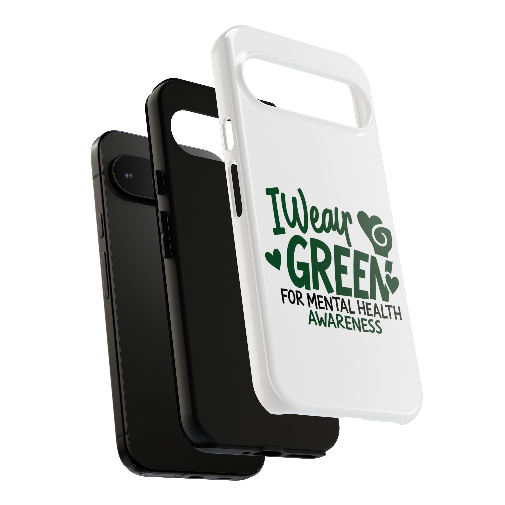 I Wear Green For Mental Health Awareness Phone Cases, Mental Health Matters Phone Case, Inspirational Phone Case, Motivational Phone Case, iPhone, Google Pixel & Samsung Galaxy