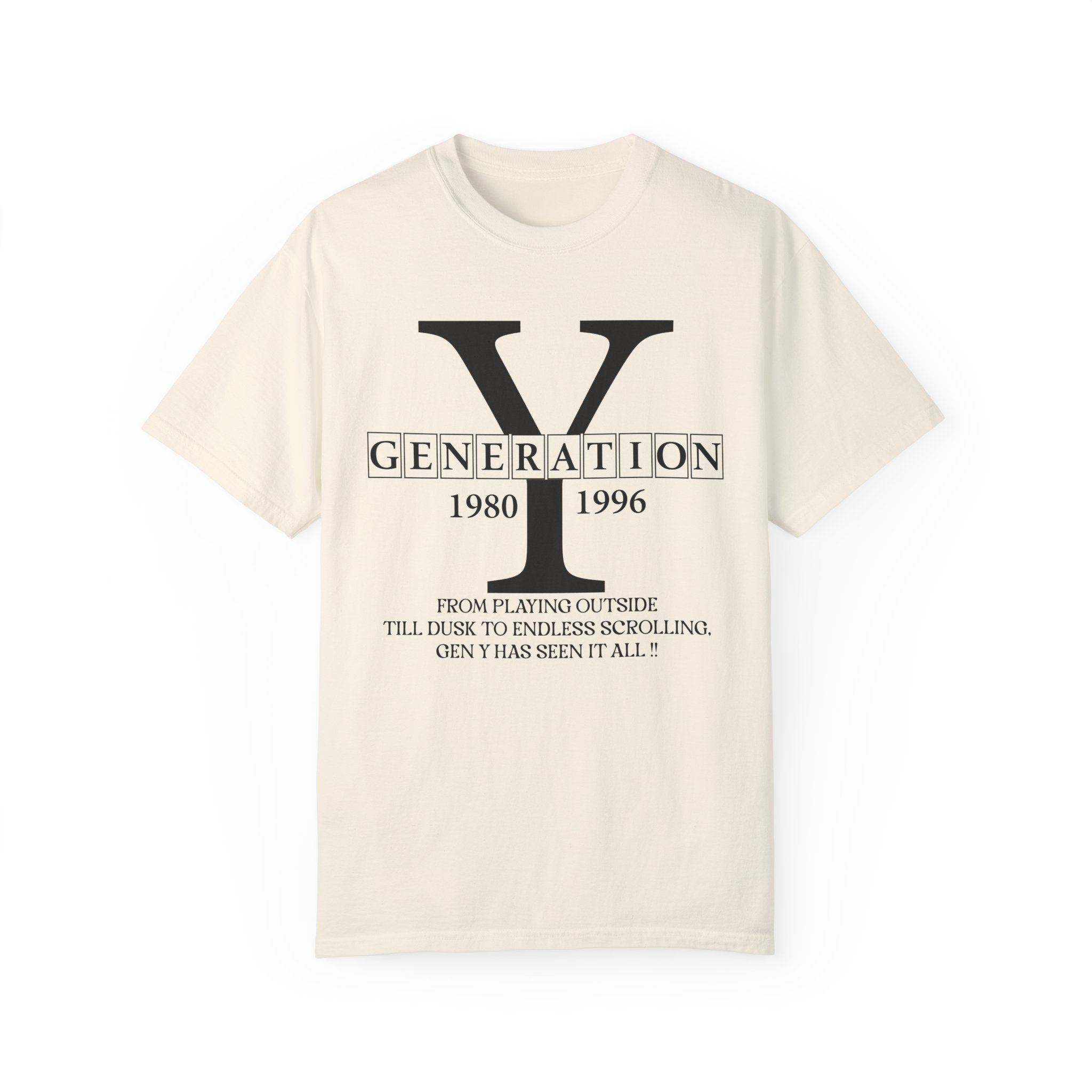 Gen Y TShirt, From playing outside till dusk to endless scrolling, Gen Y has seen it all! Generation Y T-Shirt, trendy tee