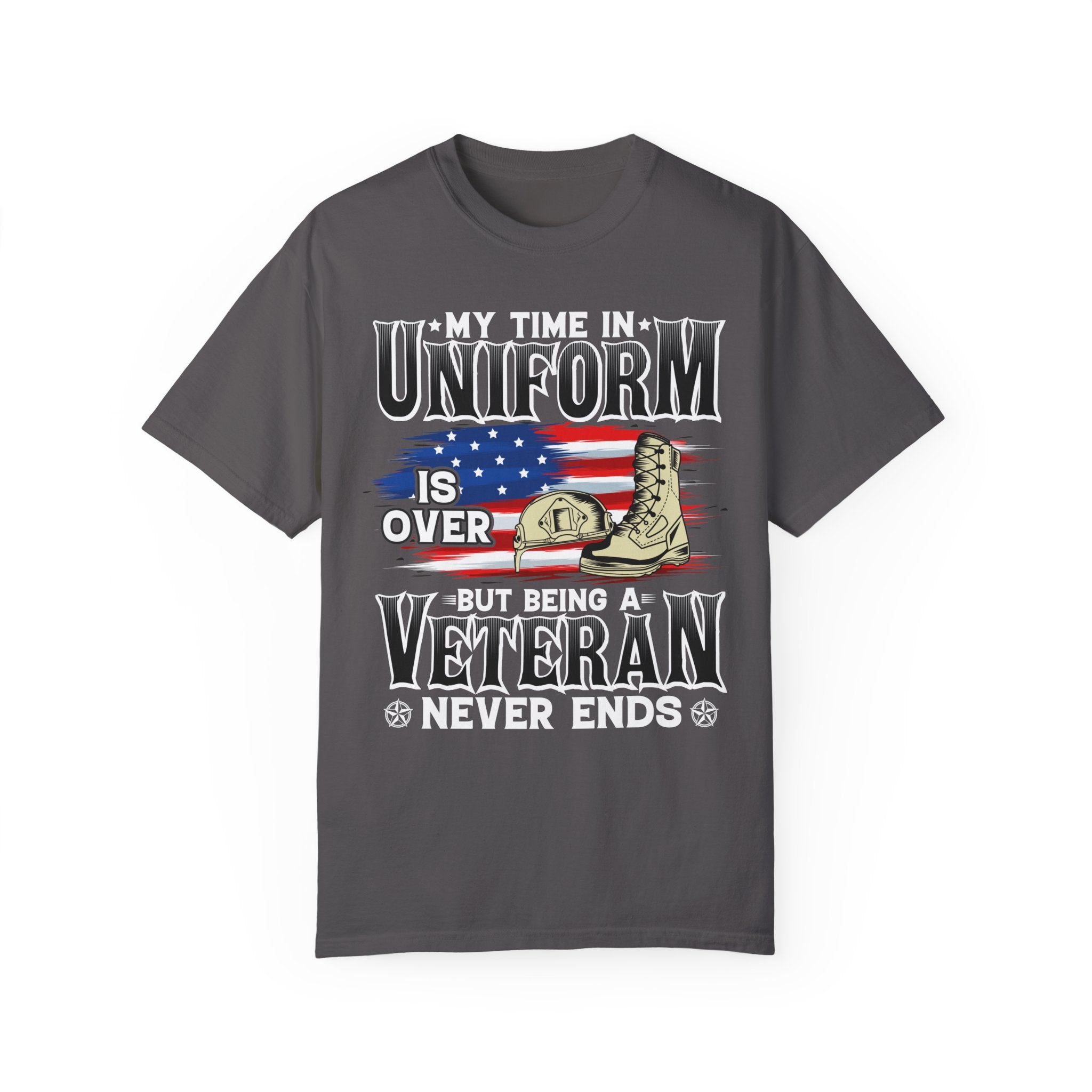 My Time In Uniform Is Over But Being A Veteran Never Ends Shirt, US Veteran Shirt, Veteran Lover Shirt, Veteran Day Gift,