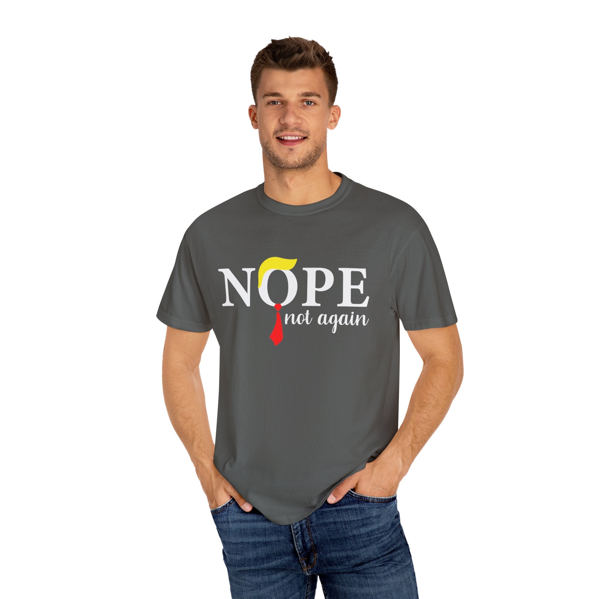 Nope Not Again T-Shirt, Anti-Trump Political T-Shirt, Funny Anti Trump Shirts, Nope Tee, Birthday Gift İdeas For Husband