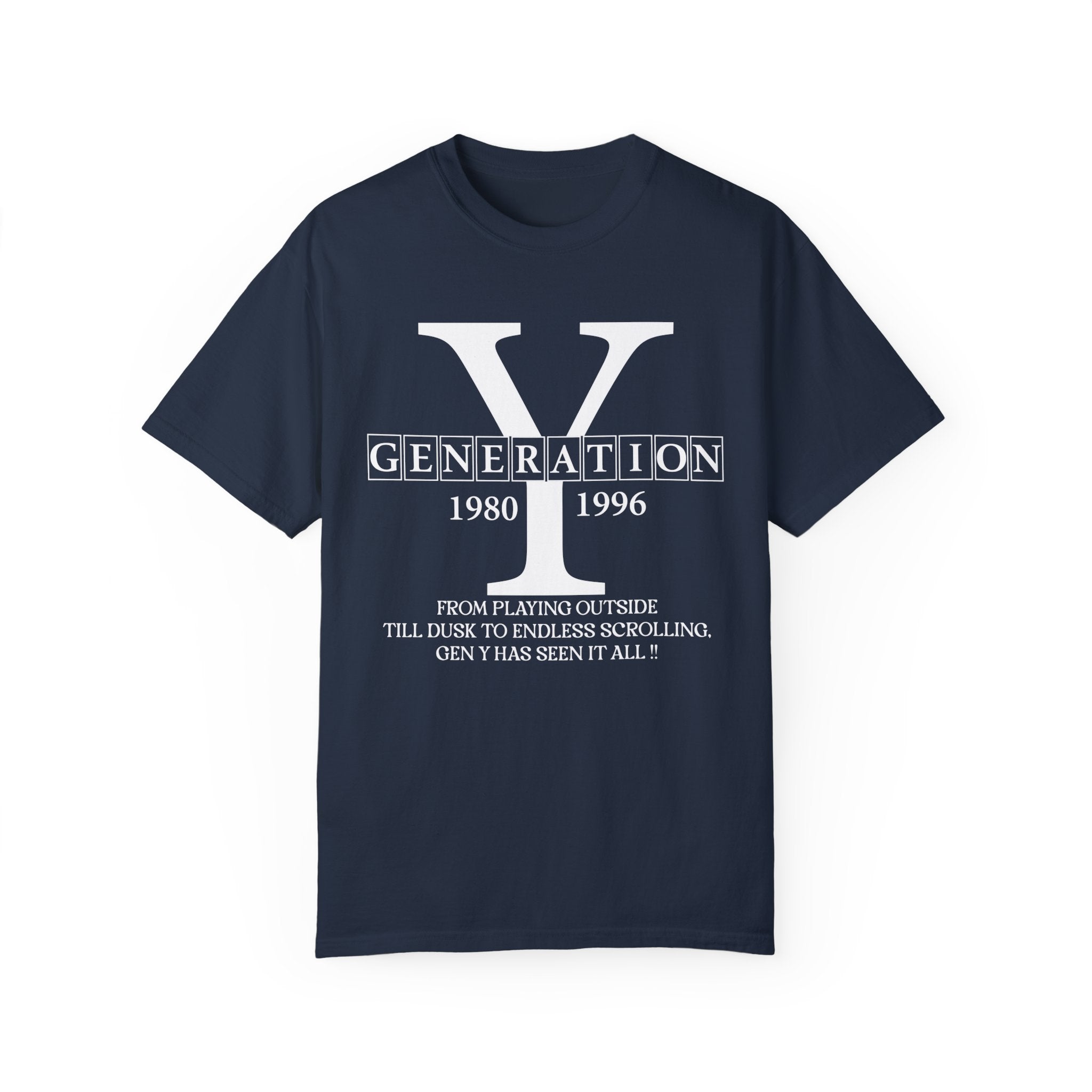Gen Y TShirt, From playing outside till dusk to endless scrolling, Gen Y has seen it all! Generation Y T-Shirt, trendy tee