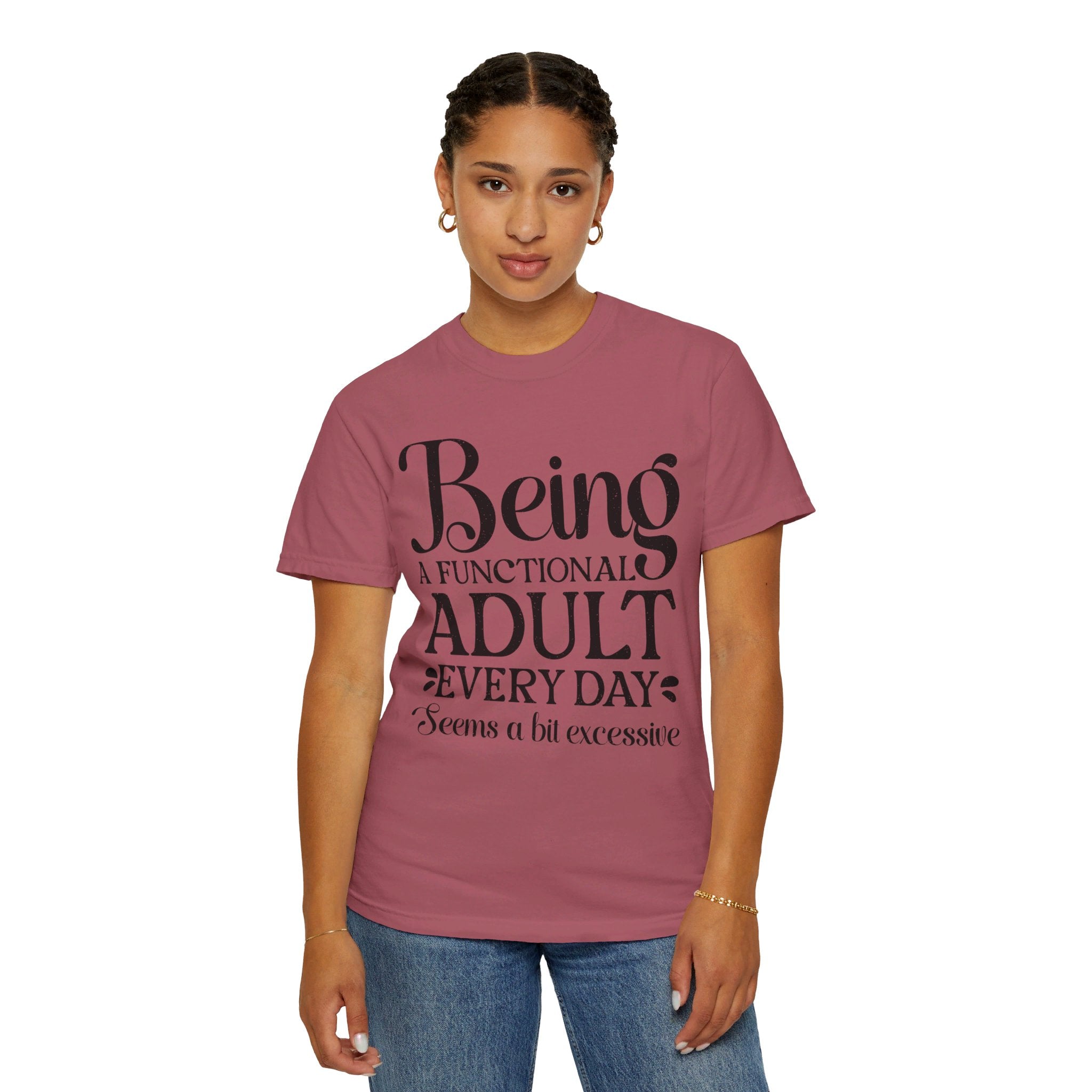 Being A Functional Adult Everyday Seems A Bit Excessive Shirt Gift, Adult Humor Shirt, Adulting T-Shirt, Day Drinking Tee