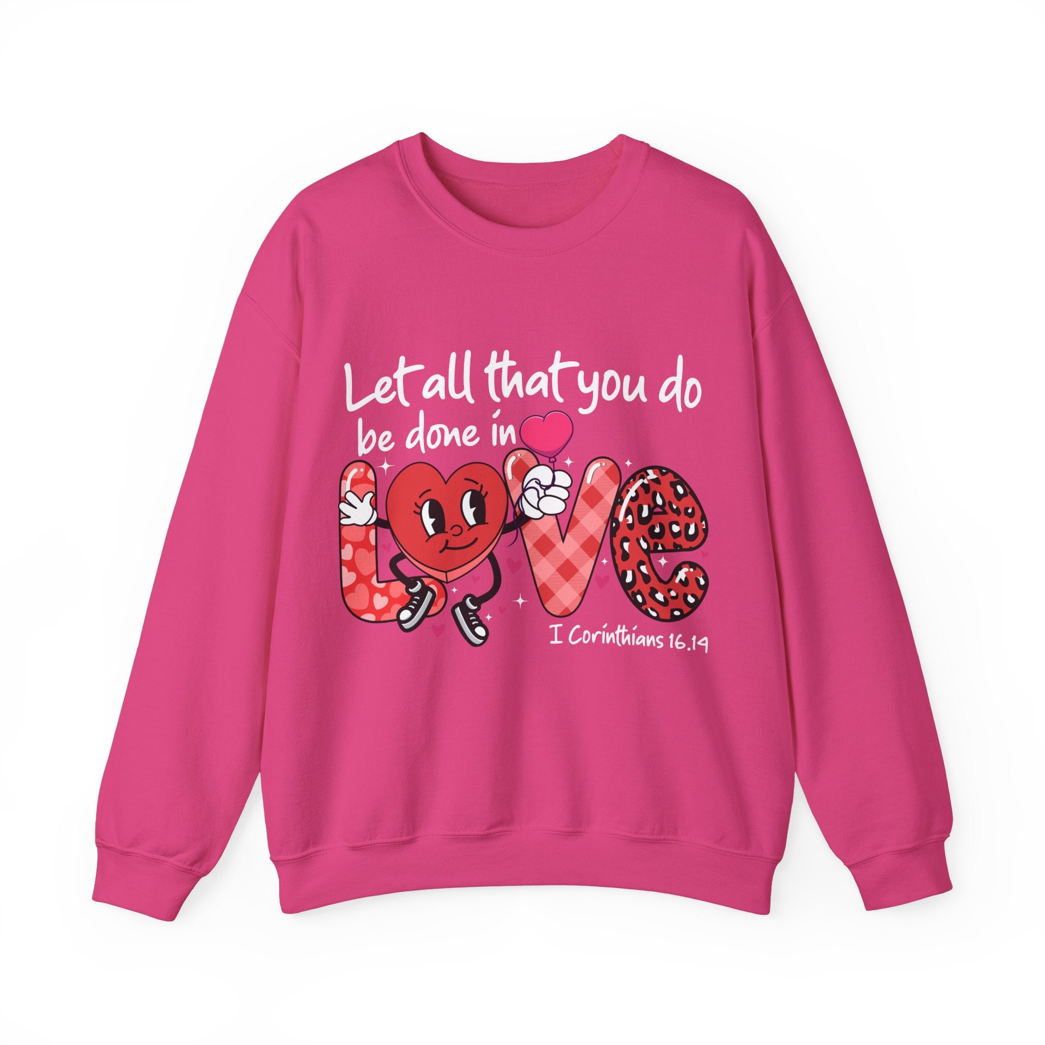 Let All That You Do Be Done in Love Shirt, Valentine Day Sweatshirt for Womens, Cute Valentine's Day Shirts, Valentine's Day Gift, Mom Gifts