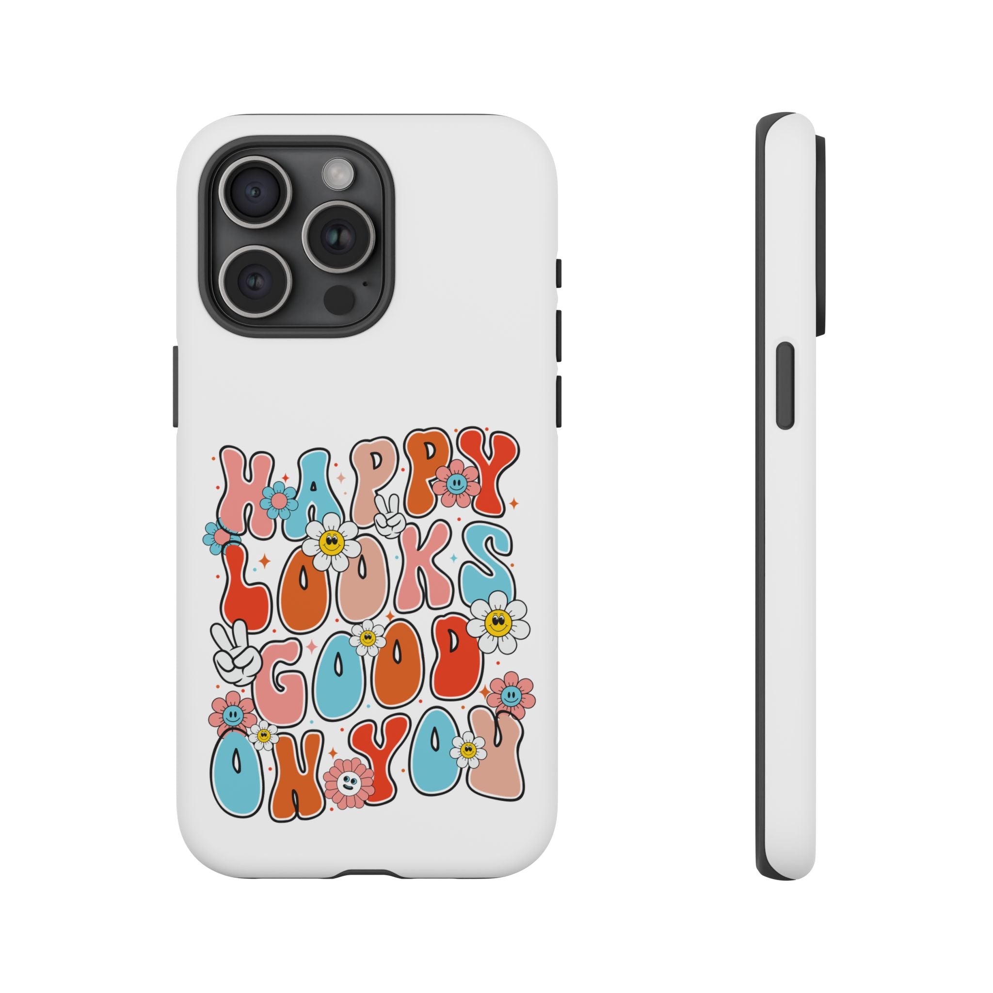 Happy Looks Good on You Phone Case, Mental Health Phone Case, Inspirational Phone Case, Therapist Gift, Depression Phone Case, iPhone, Google Pixel & Samsung Galaxy