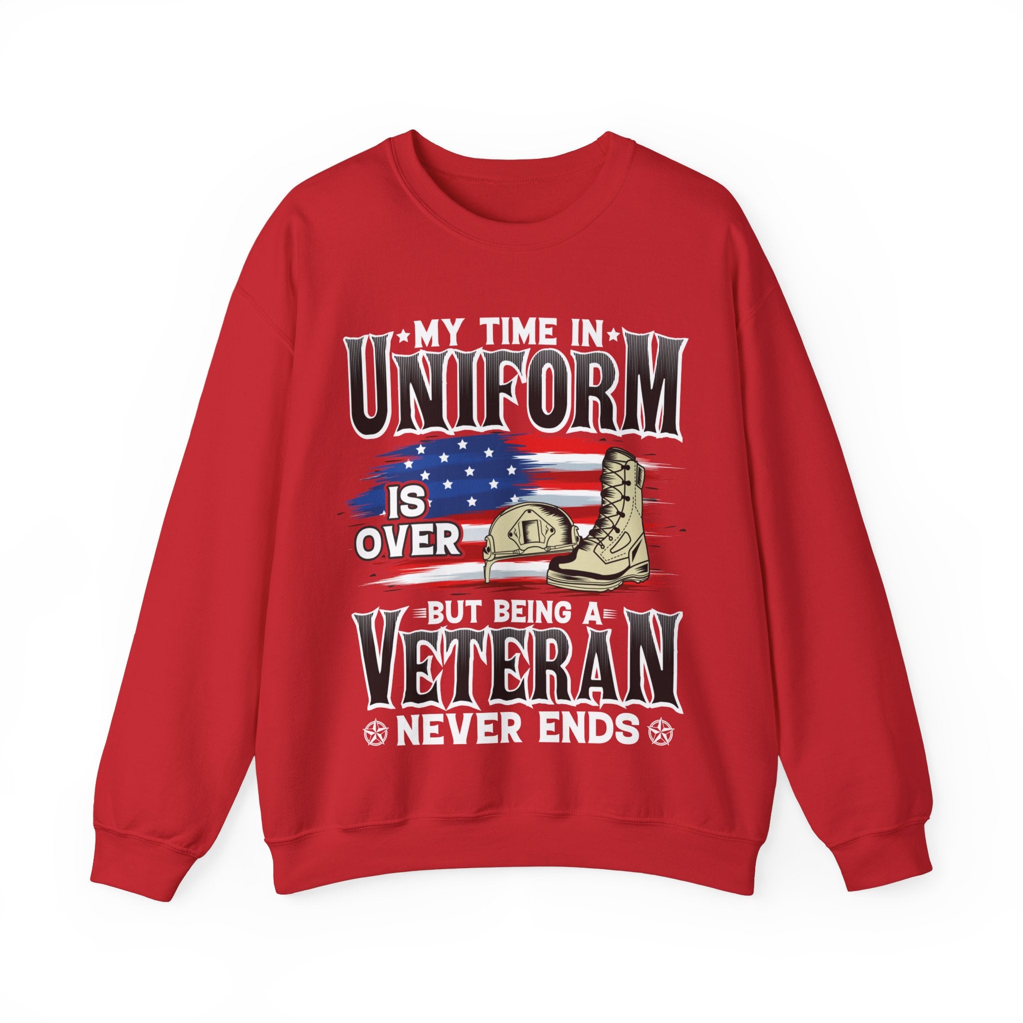 My Time In Uniform Is Over But Being A Veteran Never Ends Sweatshirt, US Veteran Shirt, Veteran Lover Shirt, Veteran Day Gift