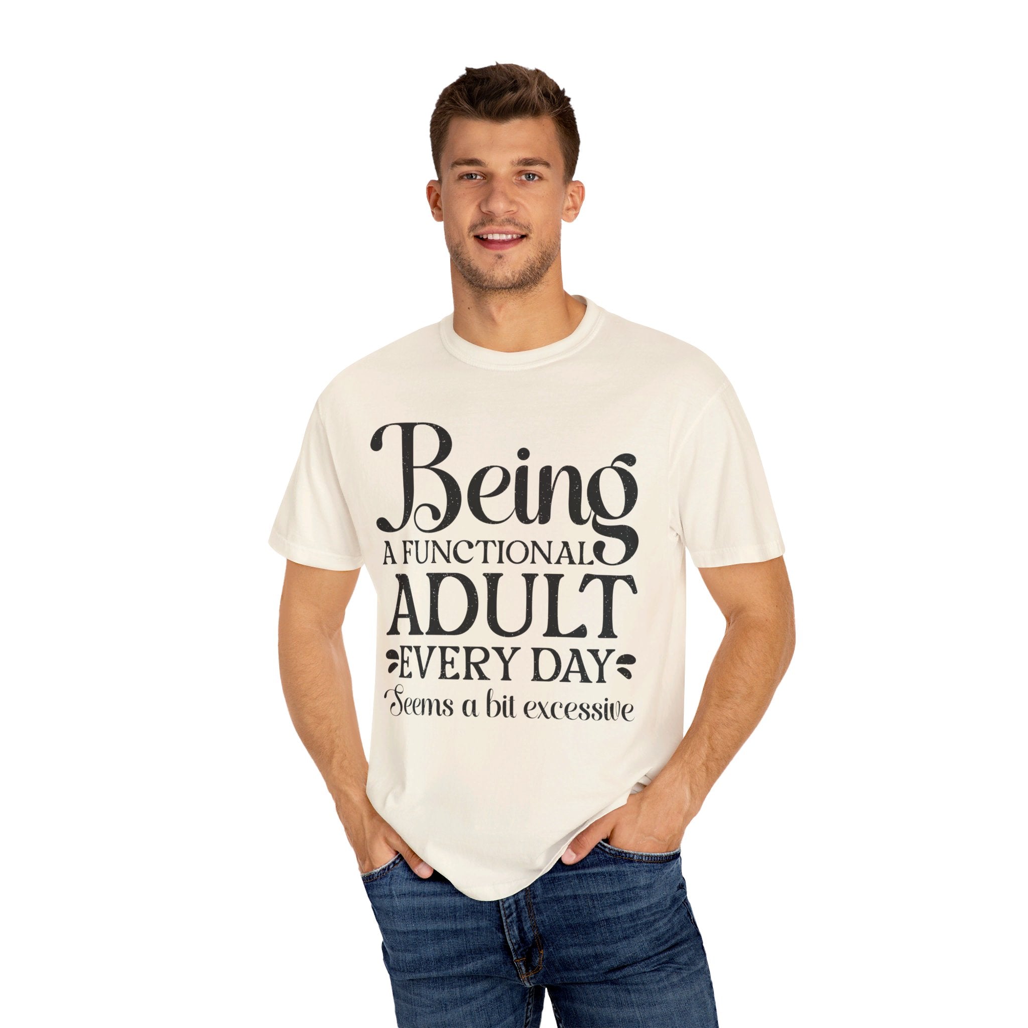 Being A Functional Adult Everyday Seems A Bit Excessive Shirt Gift, Adult Humor Shirt, Adulting T-Shirt, Day Drinking Tee