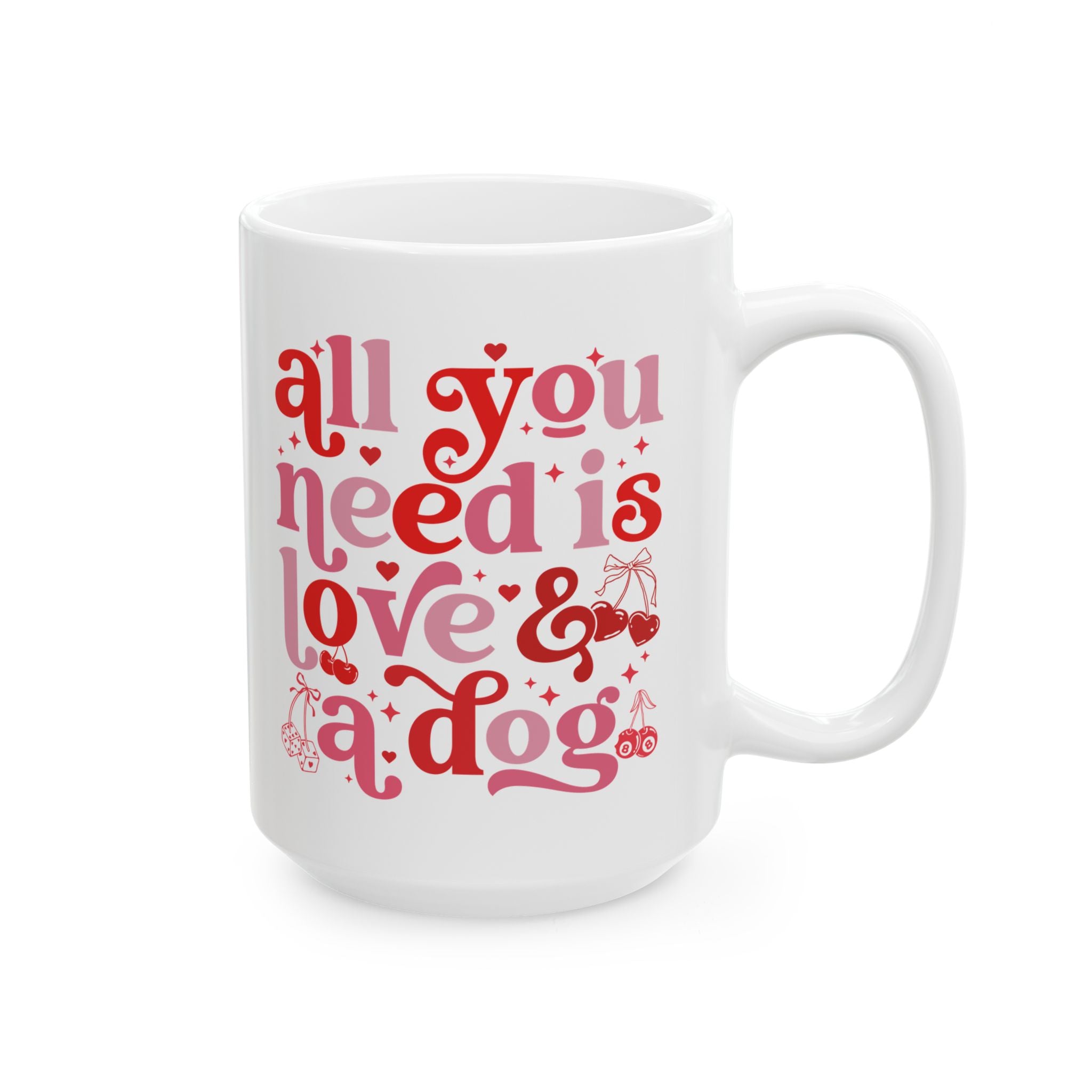 All You Need is Love and a Dog mug, Pet lover gift, Dog Owner mug