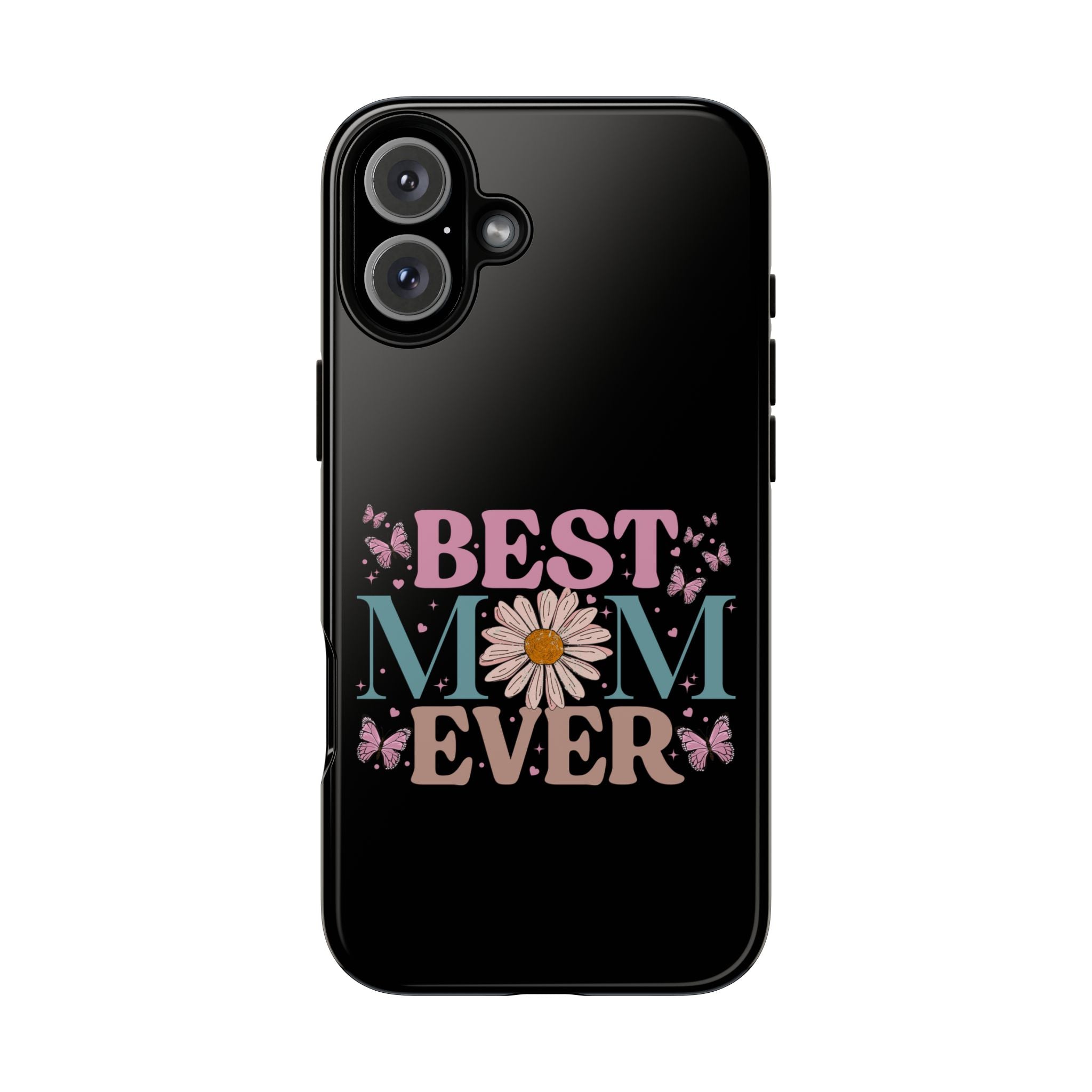 Best Mom Ever Phone Case, Mom Phone Case, Christmas Gift For Mum, Mother's Day Gifts For Mom, Custom Mom Phone Case For Iphone, Samsung, Google Pixel