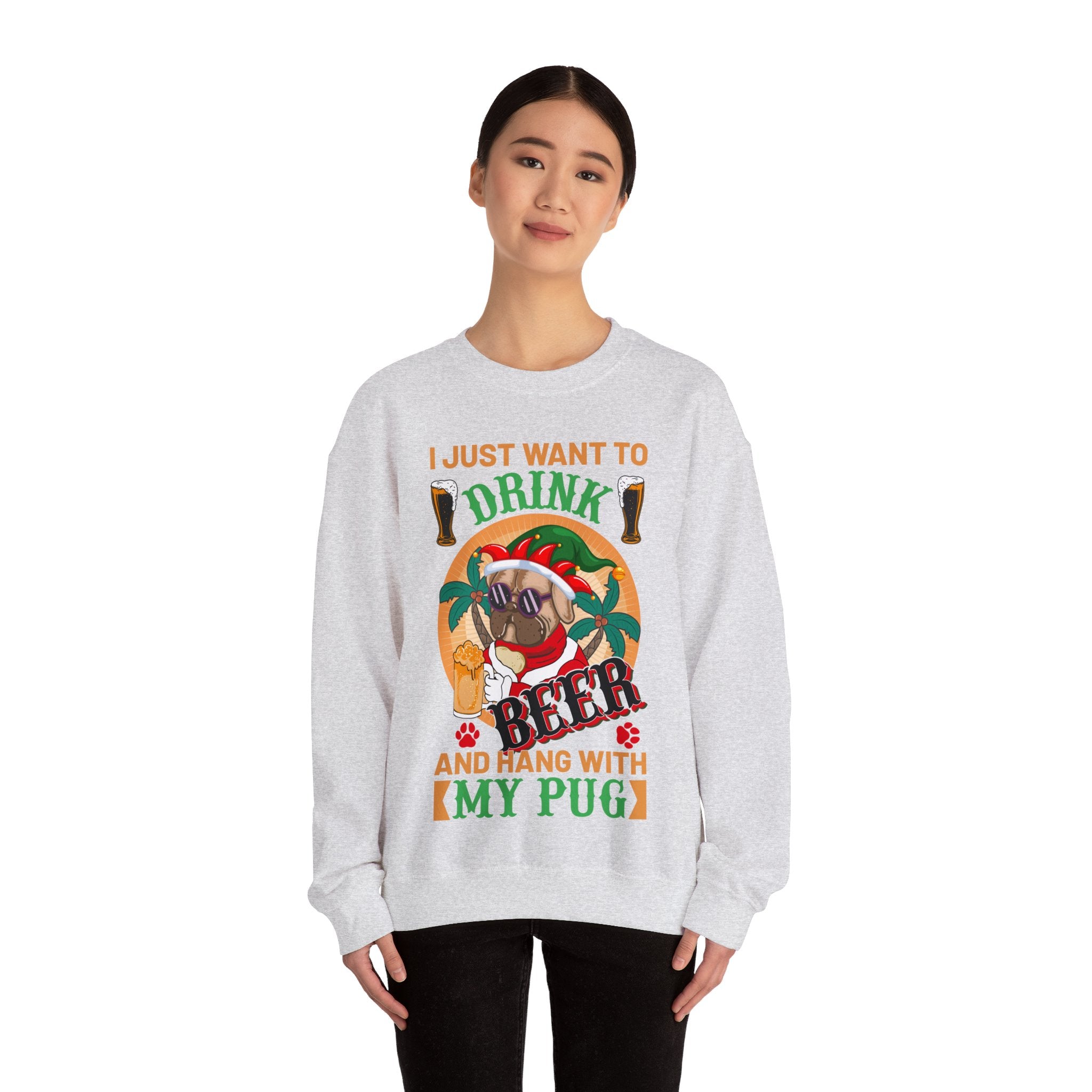 I Just Want To Drink Beer And Hang With My Pug Sweatshirt, Funny Christmas Pug Shirt, Proud Pug Owner, Pug Dad Gift, Pug Mom Present, Puggie