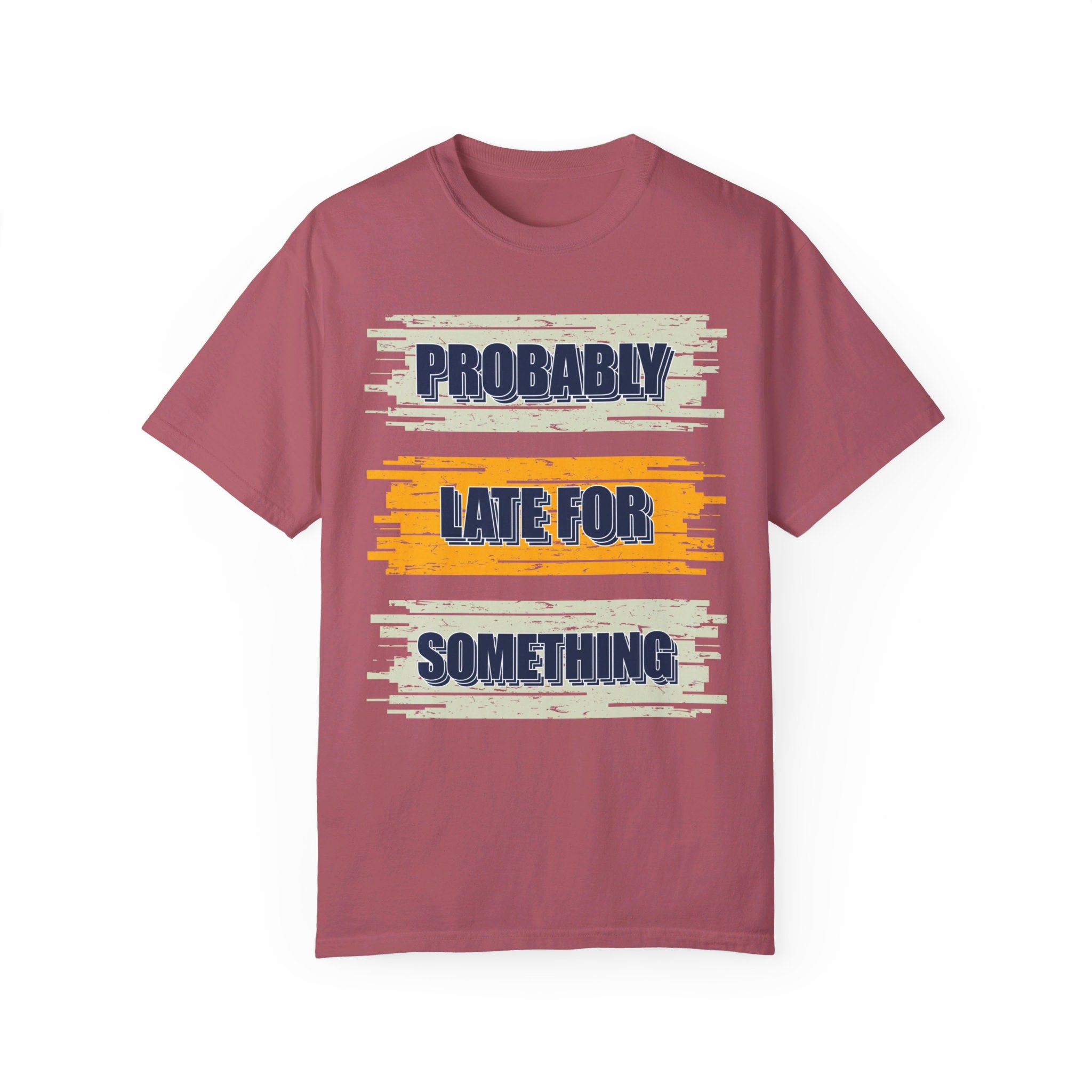 Probably Late For Something Shirt, Funny Saying Tshirt, Sarcastic Graphic Tee, Sarcastic Shirt For Women, Sarcasm Tshirt, Funny Gifts