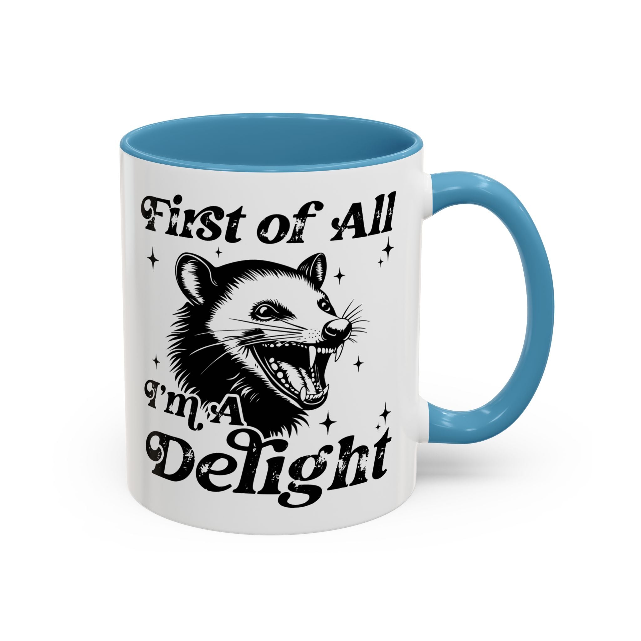 Possum Mug "First Of All, I'm a Delight" Funny Meme Mug for Opossum Lovers Snarky Gift for Friend Screaming Possum Themed Coffee Mug