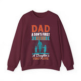 Fathers Day sweatshirt - Dad, a son's first hero, a daughter's first love - Fathers Day - Fathers Day gift - Funny fathers day sweatshirt