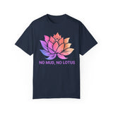 Lotus Flower T-Shirt, Zen Meditation Gift, No Mud No Lotus, Yoga Clothes for Women, Meditation Shirt, Spiritual Tshirt, Yoga Shirt, Namaste Yall